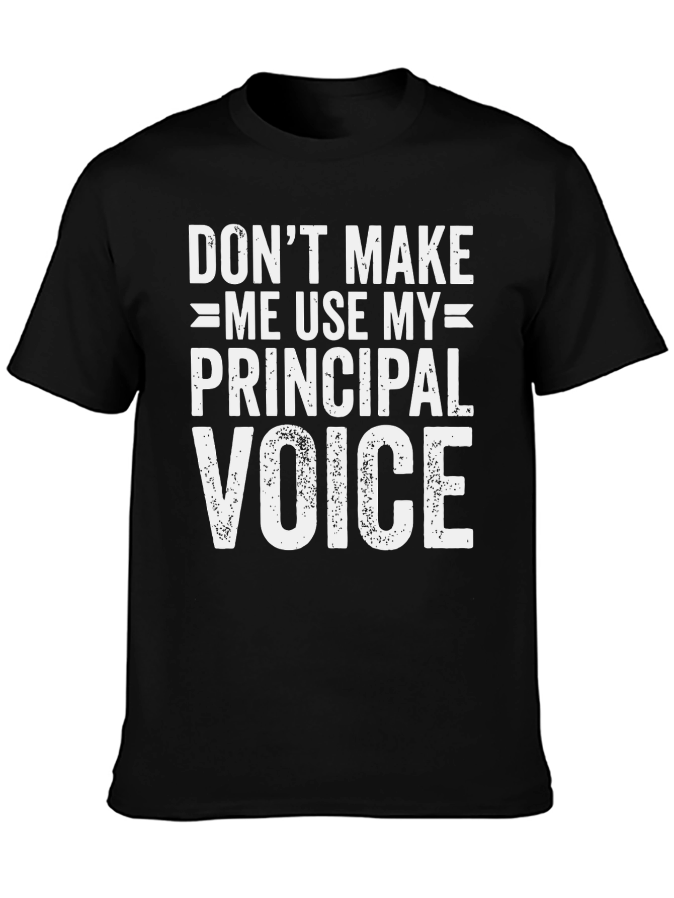 Principal Voice T-Shirt Funny School Teacher Tee
