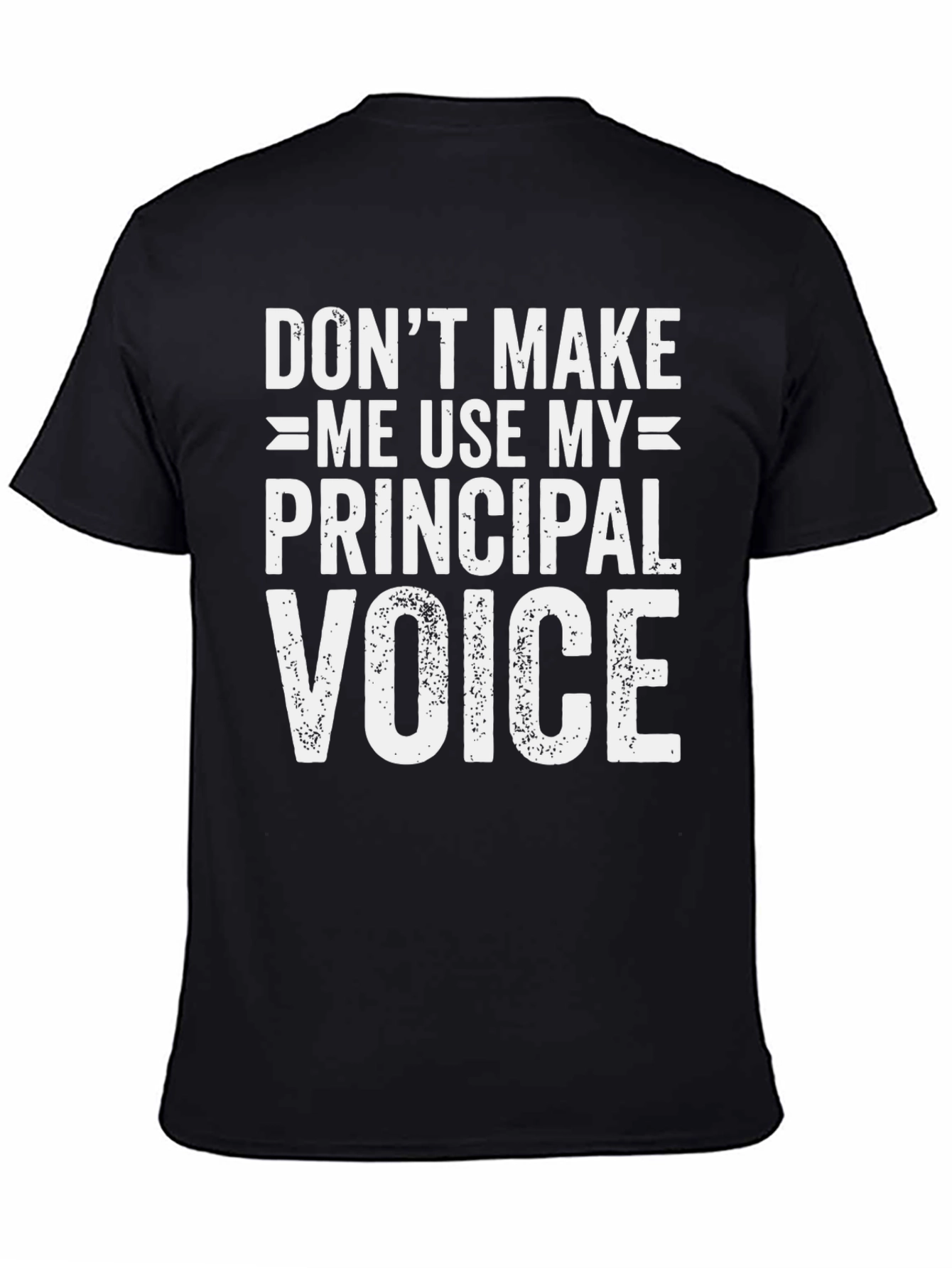 Principal Voice T-Shirt Funny School Teacher Tee