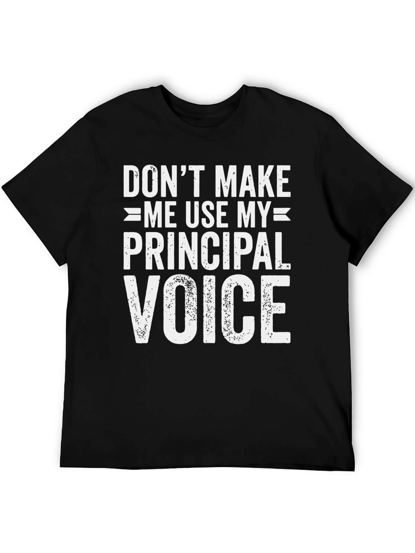 Principal Voice T-Shirt Funny School Teacher Tee