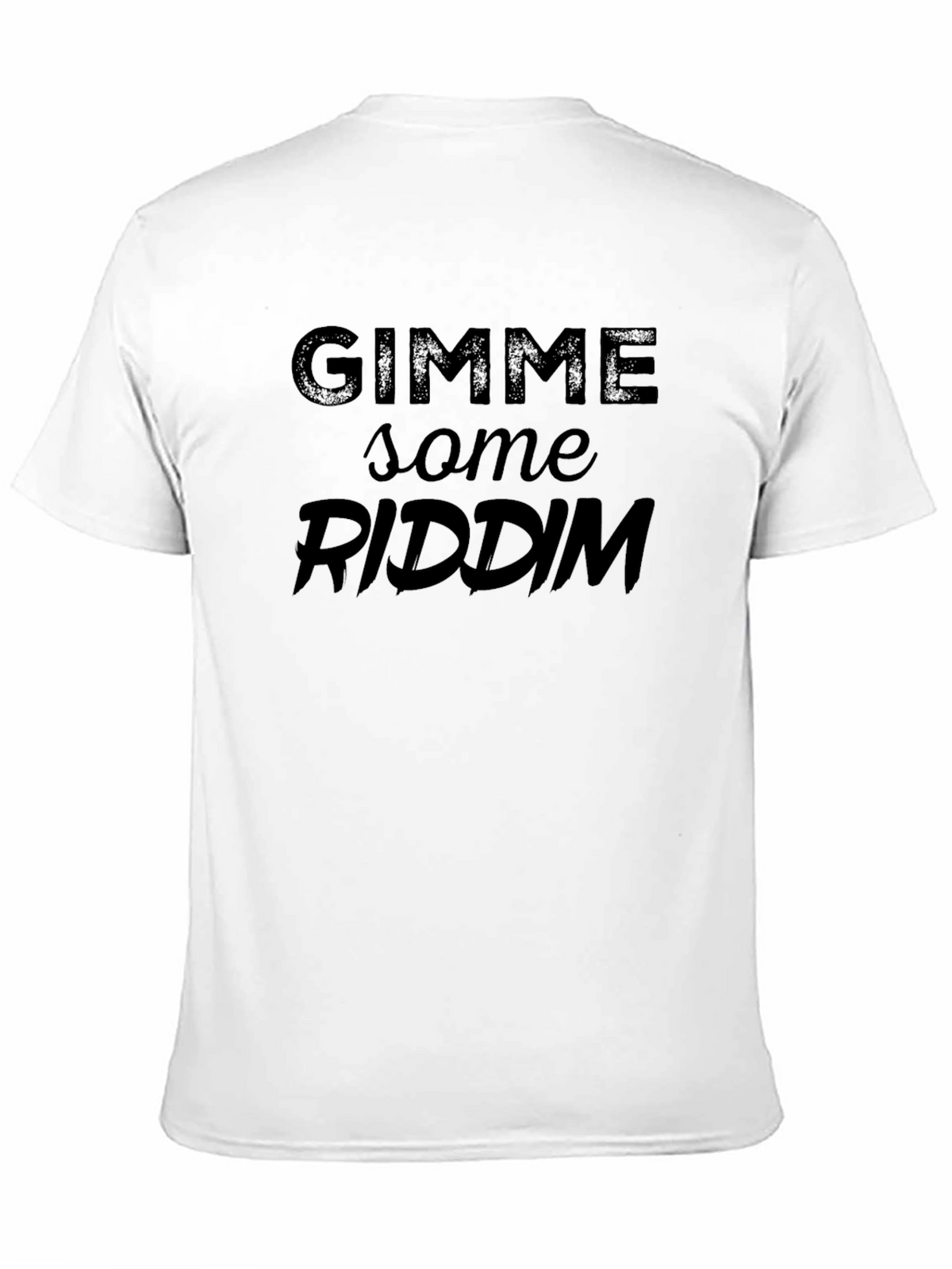 Gimme Some Riddim T-Shirt