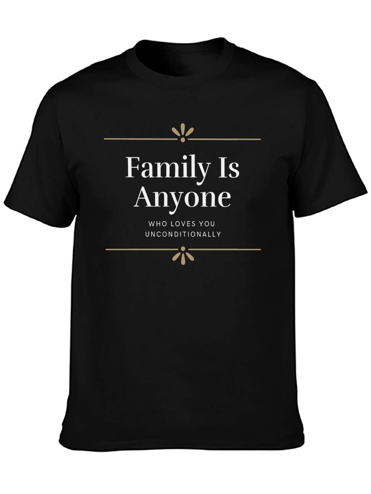 Family Is Anyone Unisex T-Shirt