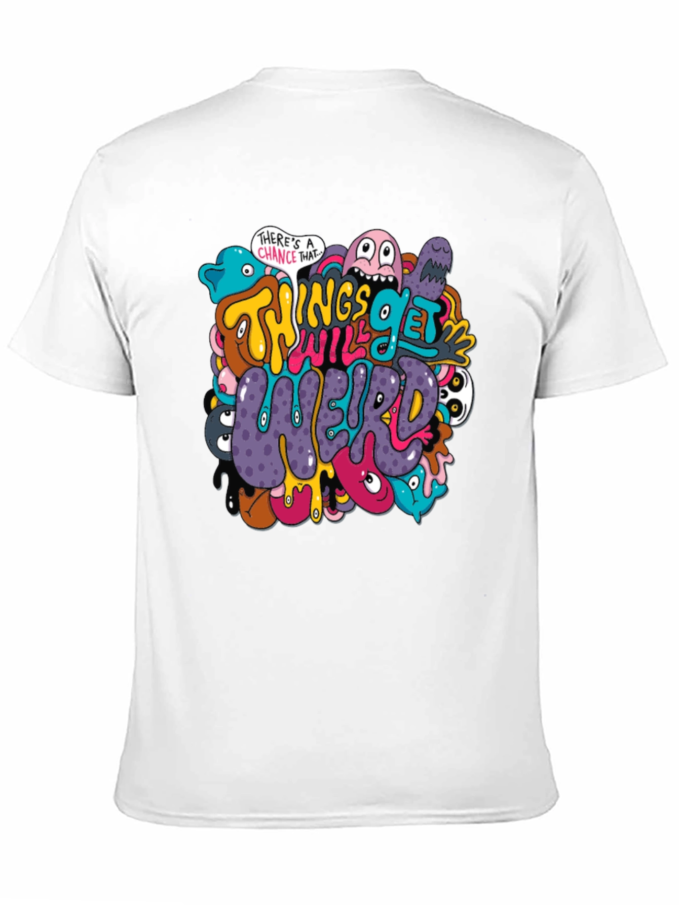 Things Will Get Weird Graphic T-Shirt