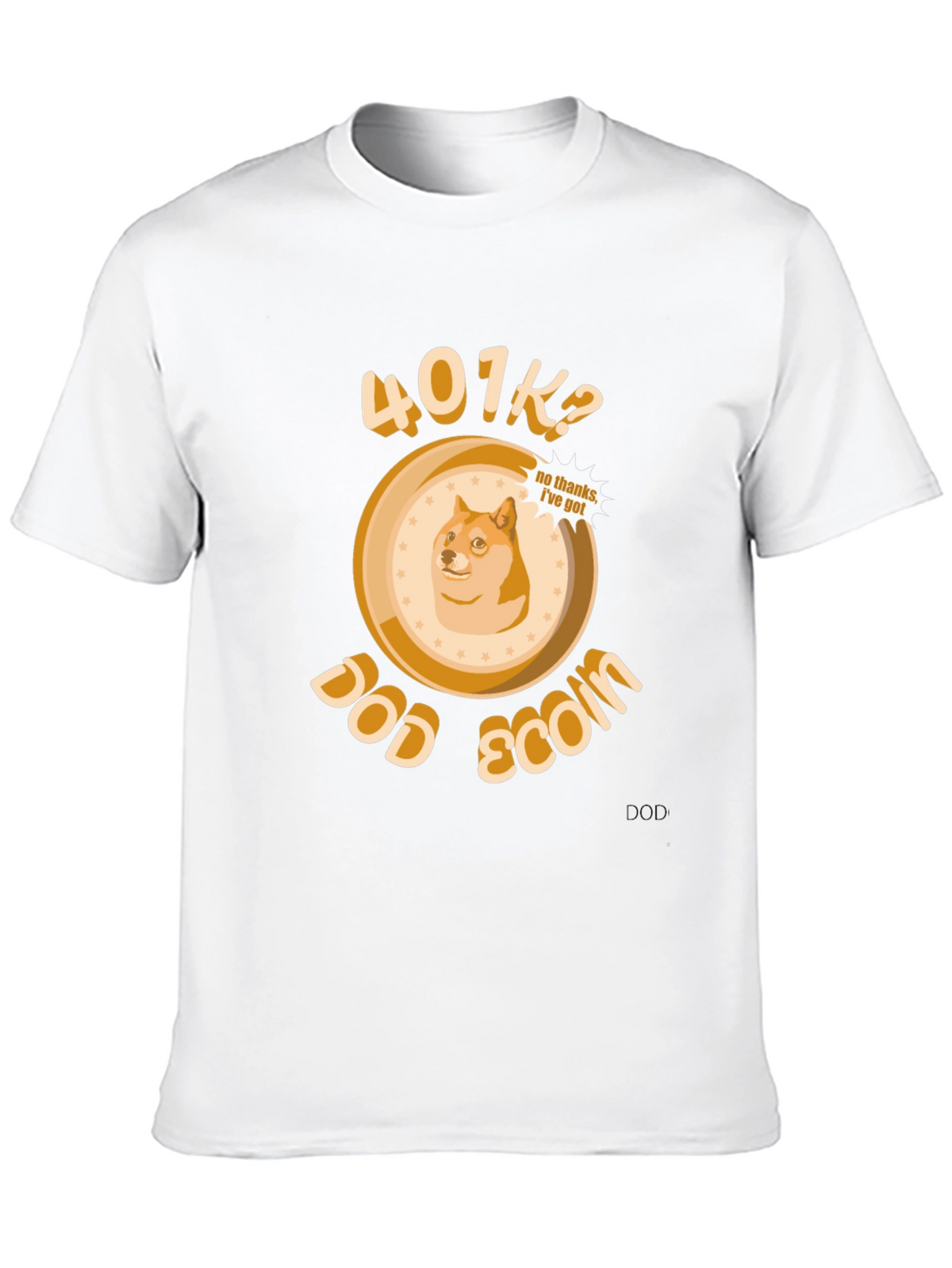 DogeCoin 401K? T-Shirt - Crypto Meme