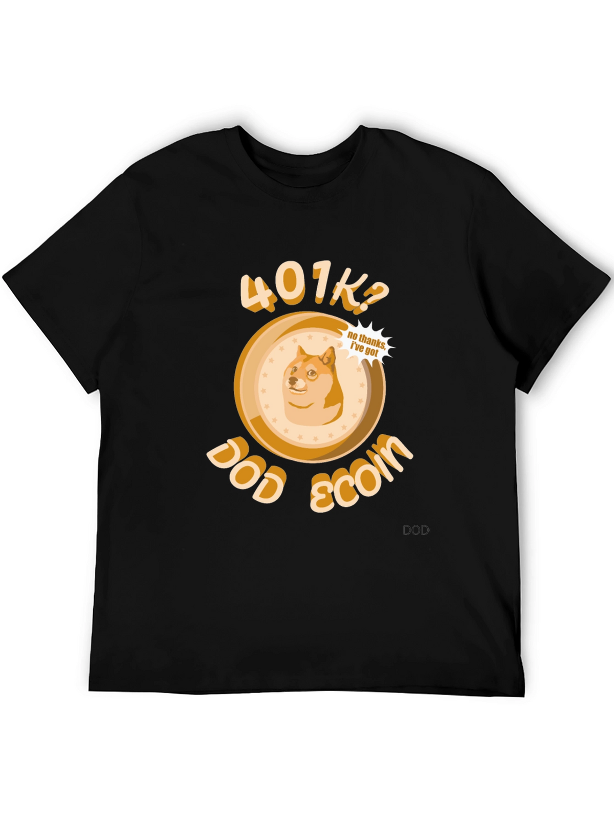 DogeCoin 401K? T-Shirt - Crypto Meme