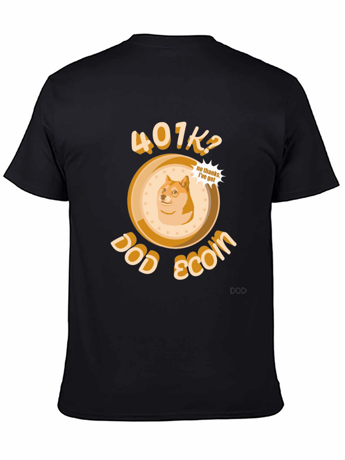 DogeCoin 401K? T-Shirt - Crypto Meme