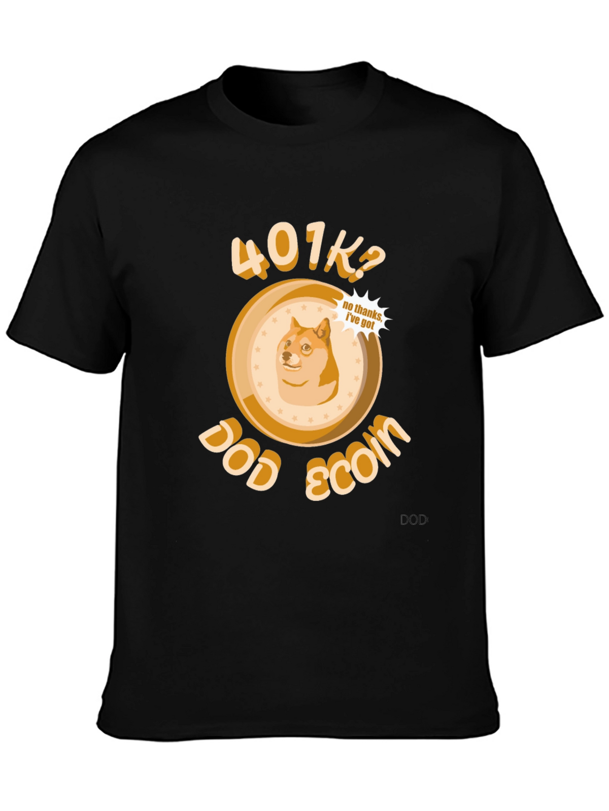 DogeCoin 401K? T-Shirt - Crypto Meme