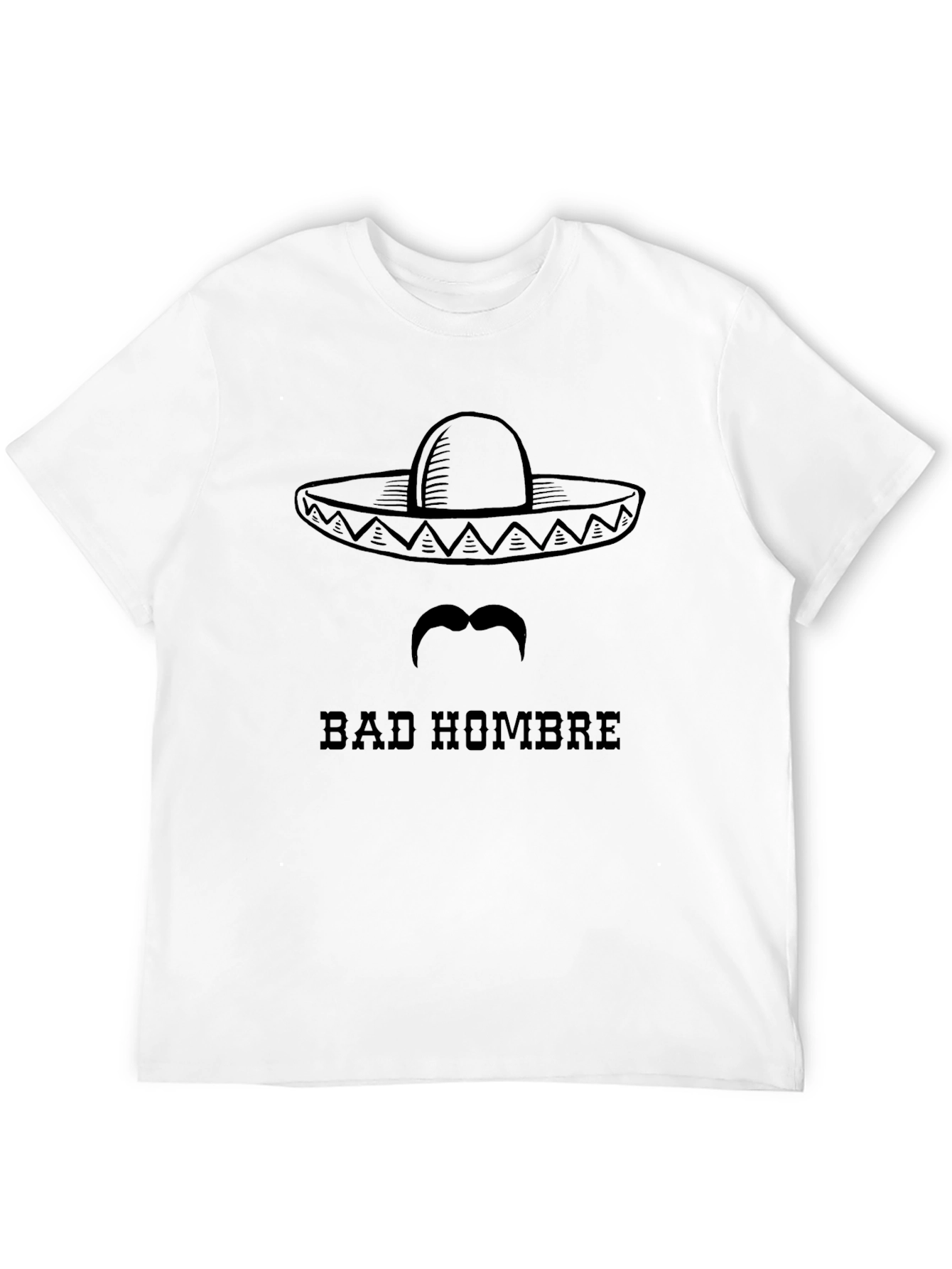 Bad Hombre Graphic Tee - Funny Sombrero Shirt