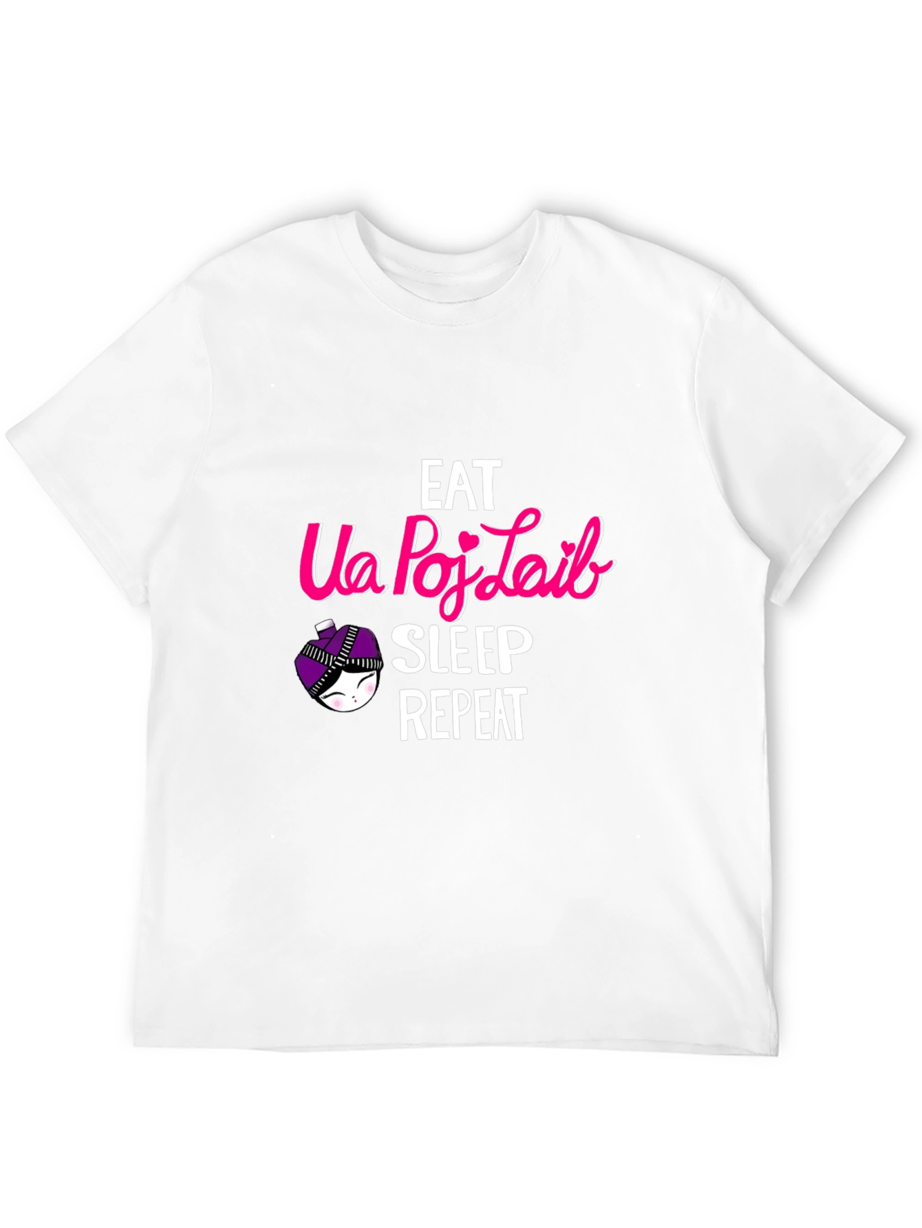 Eat Ua Poj Laib Sleep Repeat T-Shirt