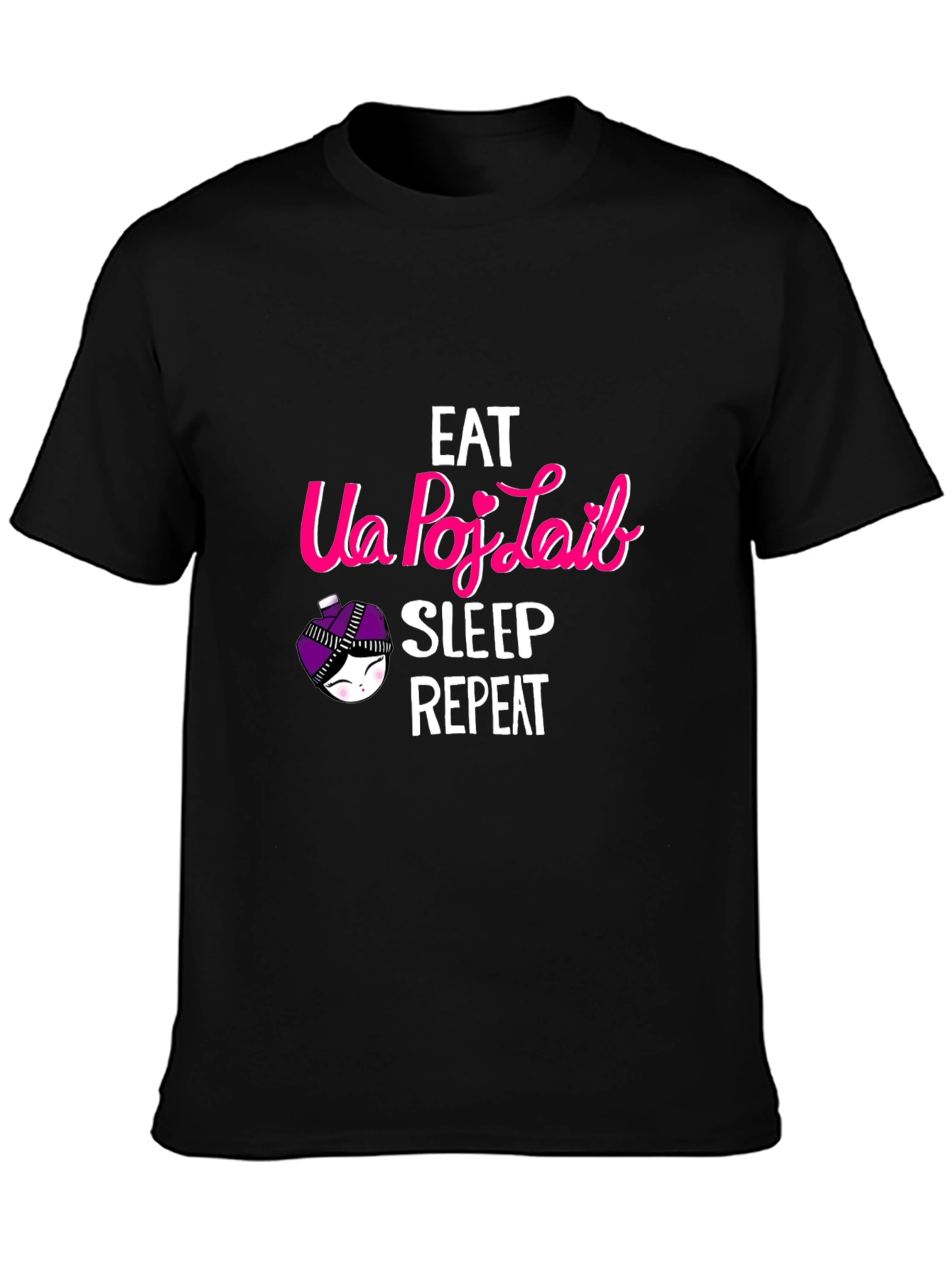 Eat Ua Poj Laib Sleep Repeat T-Shirt