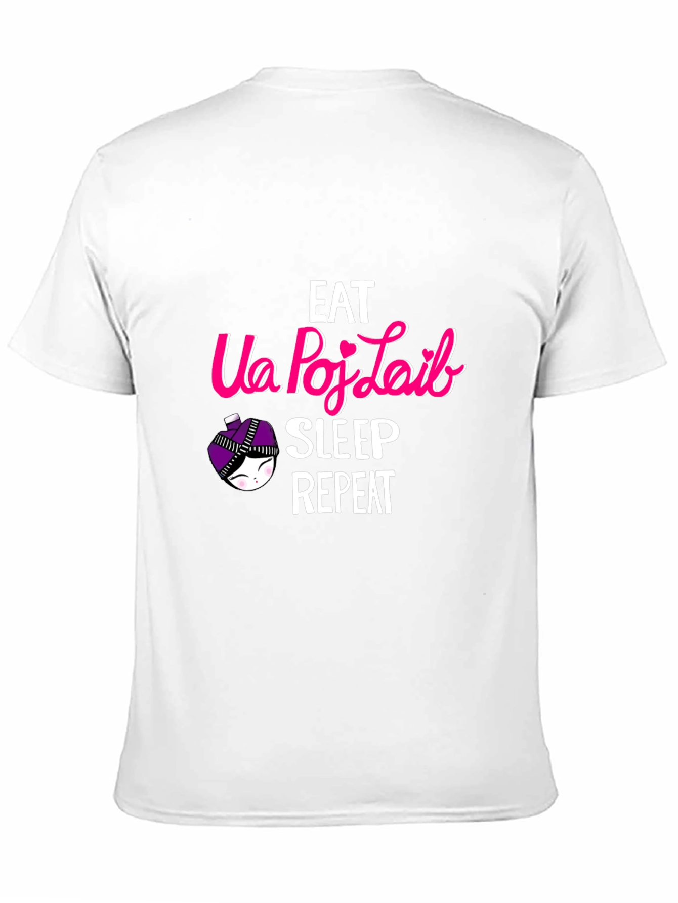 Eat Ua Poj Laib Sleep Repeat T-Shirt