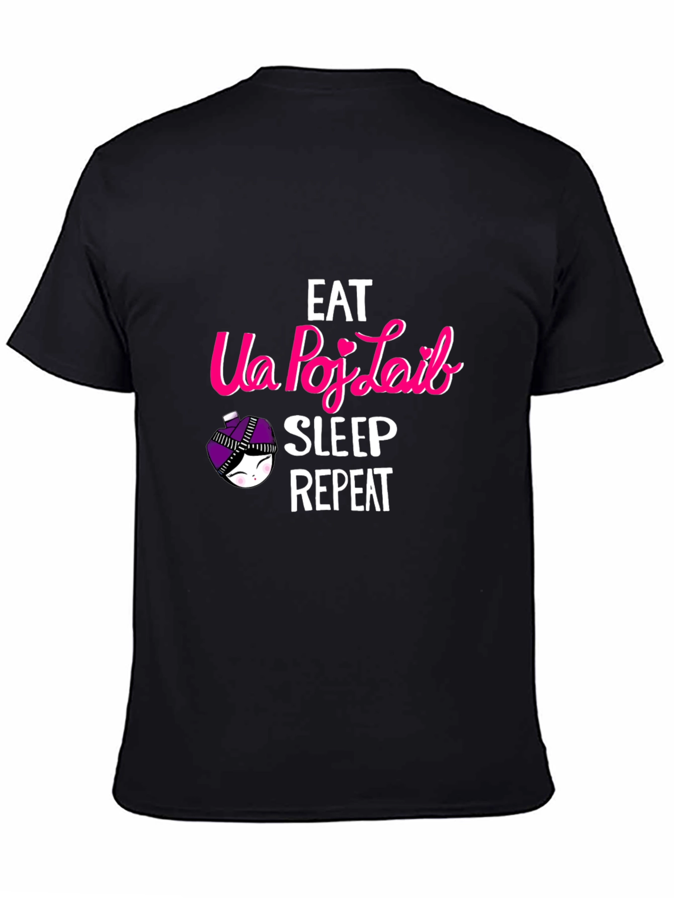 Eat Ua Poj Laib Sleep Repeat T-Shirt