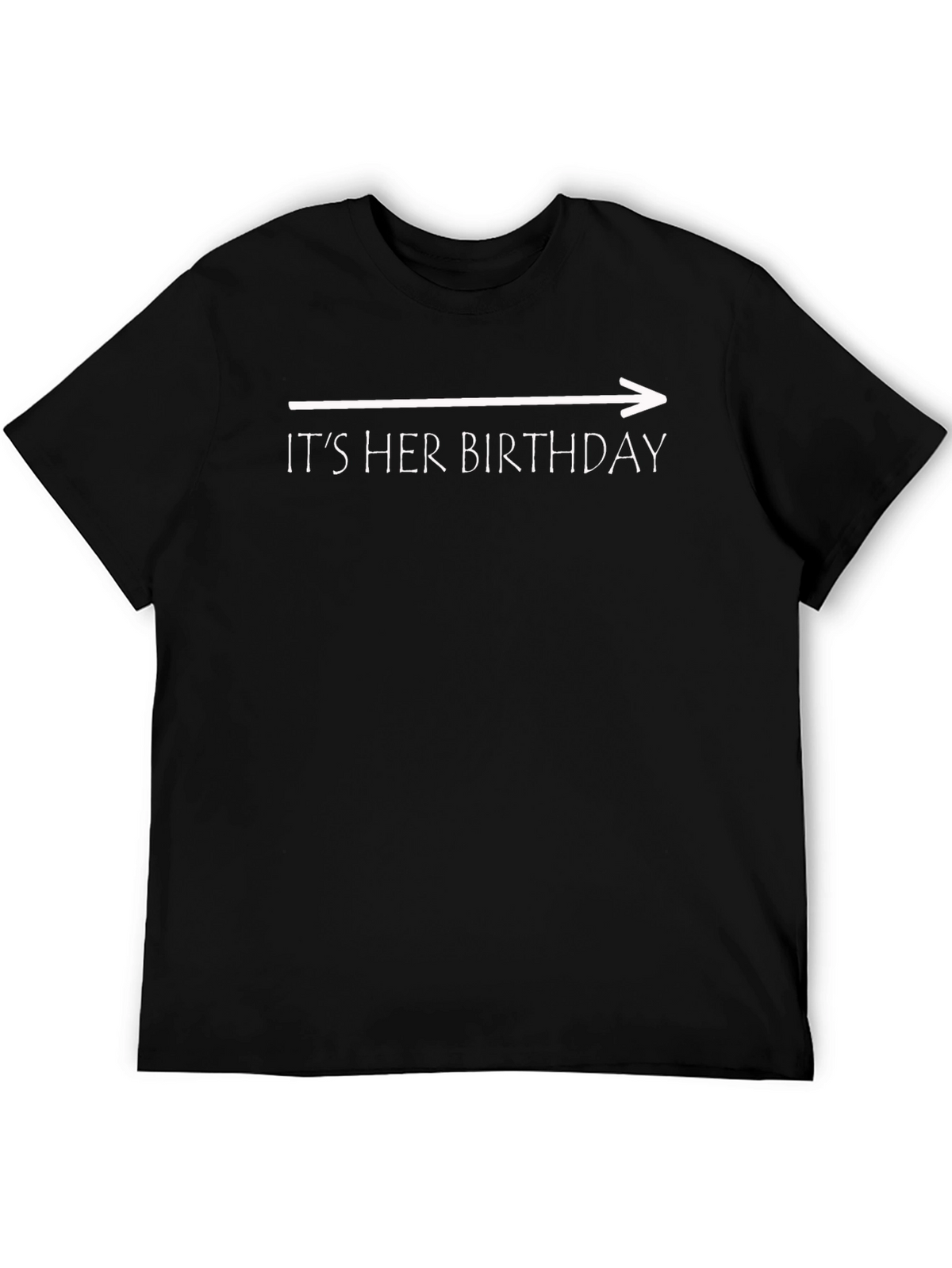 Its Her Birthday T-Shirt - Arrow Design