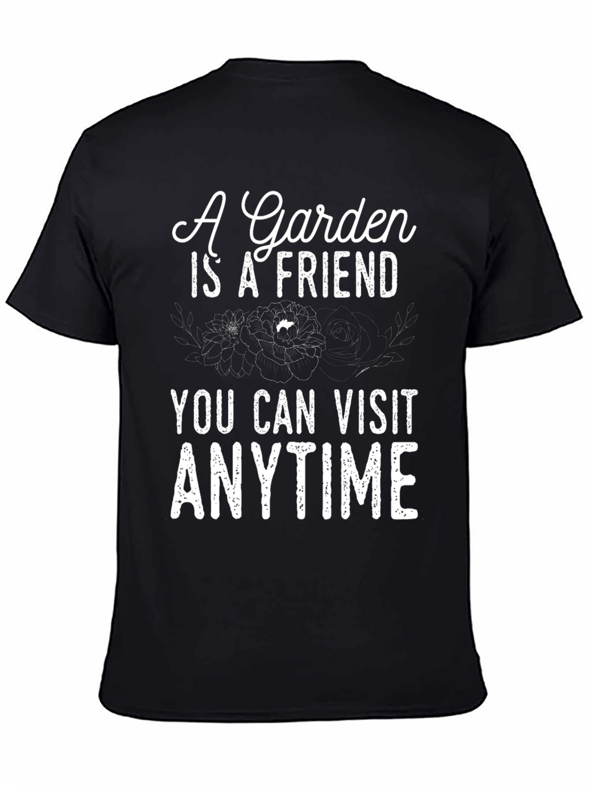 Garden Friend T-Shirt - Visit Anytime Black Tee