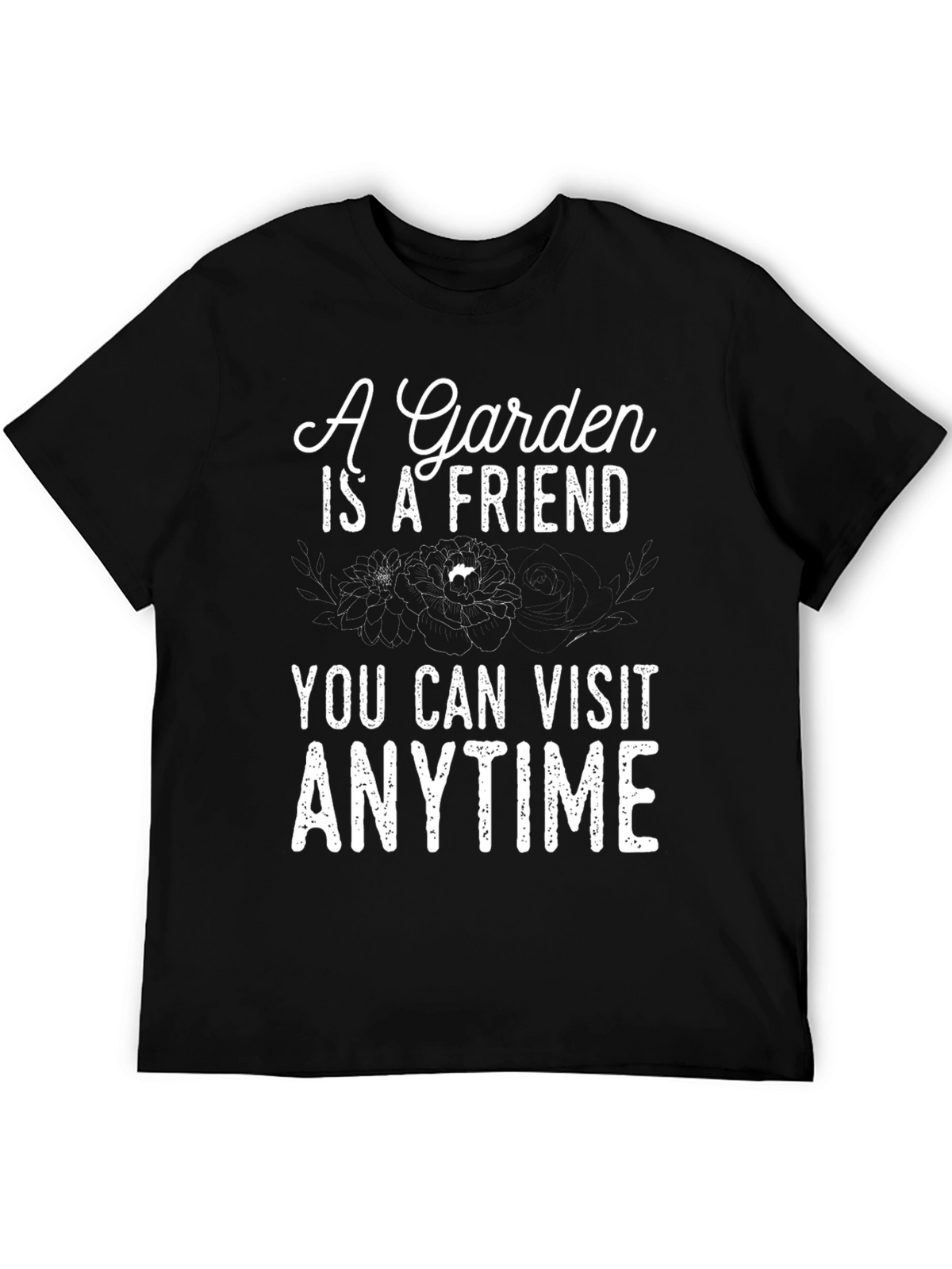 Garden Friend T-Shirt - Visit Anytime Black Tee