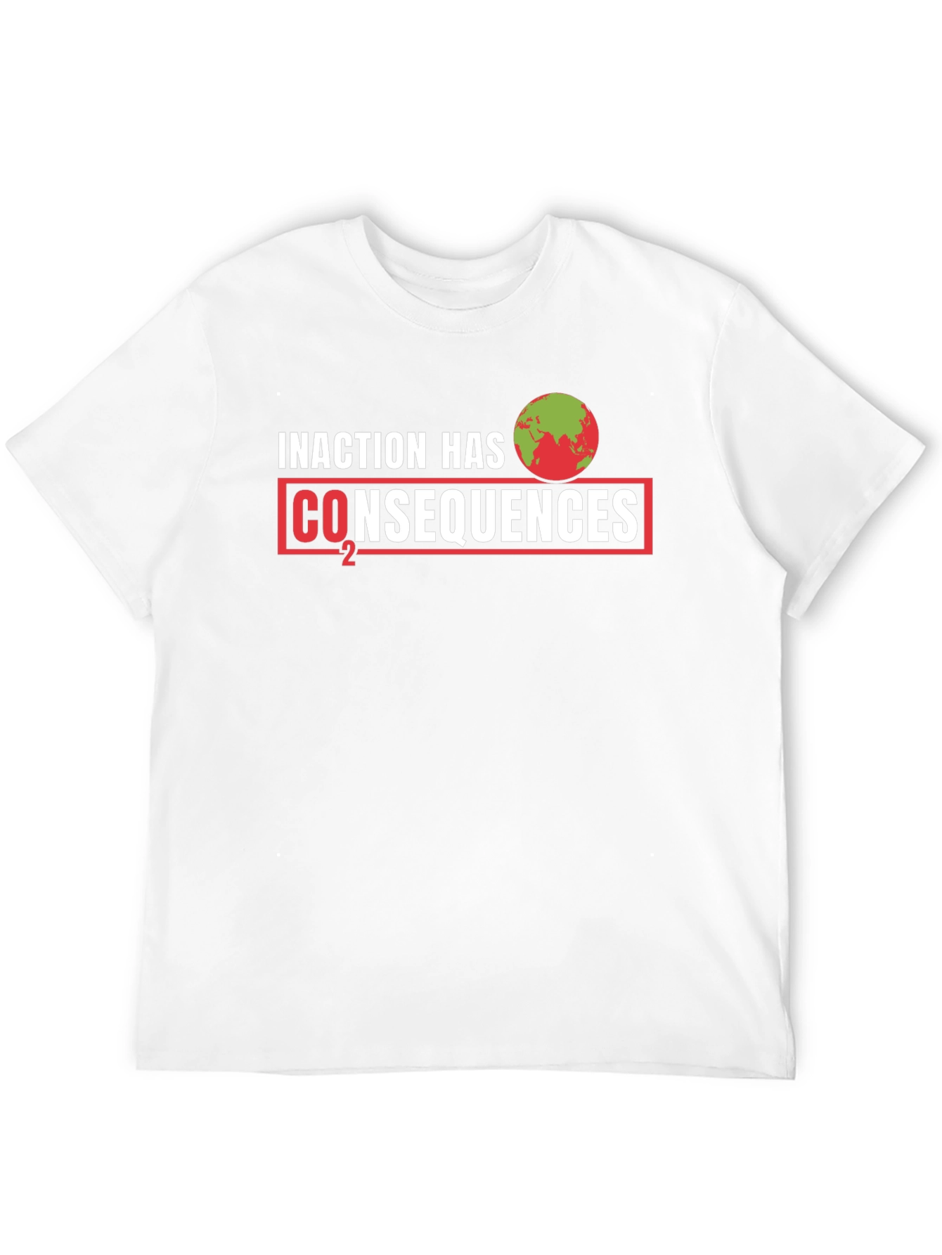 Inaction Has Consequences T-Shirt: Climate Change Awareness