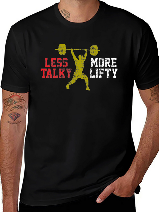 Less Talky More Lifty T-Shirt