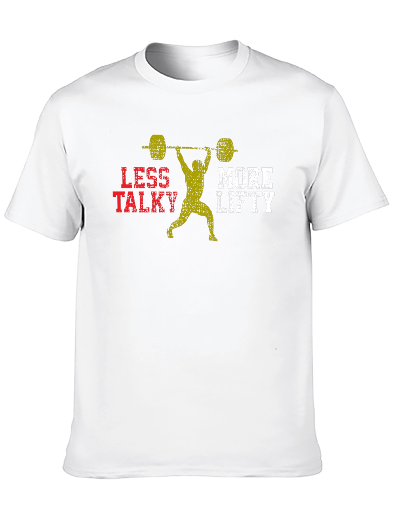 Less Talky More Lifty T-Shirt