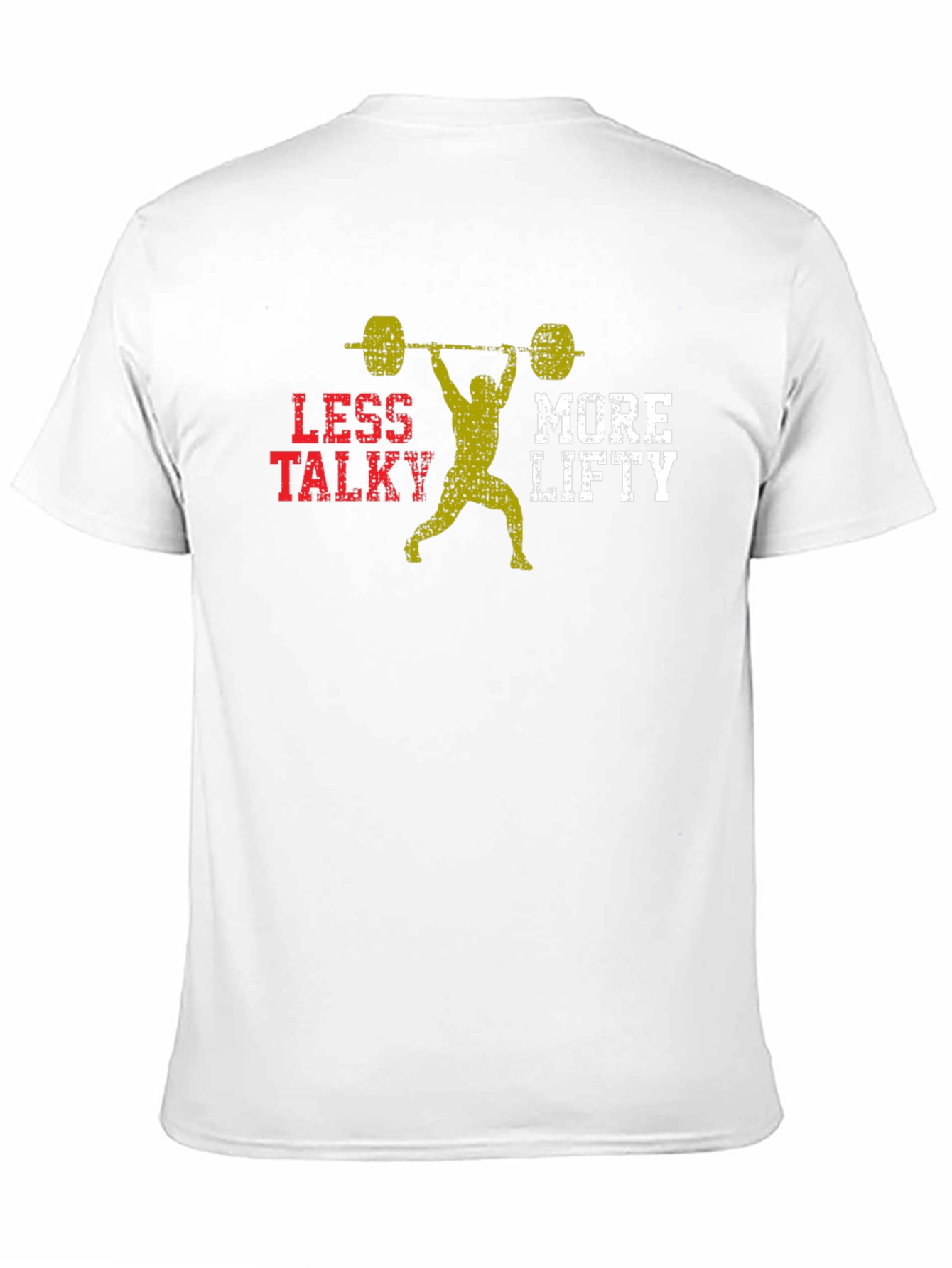 Less Talky More Lifty T-Shirt