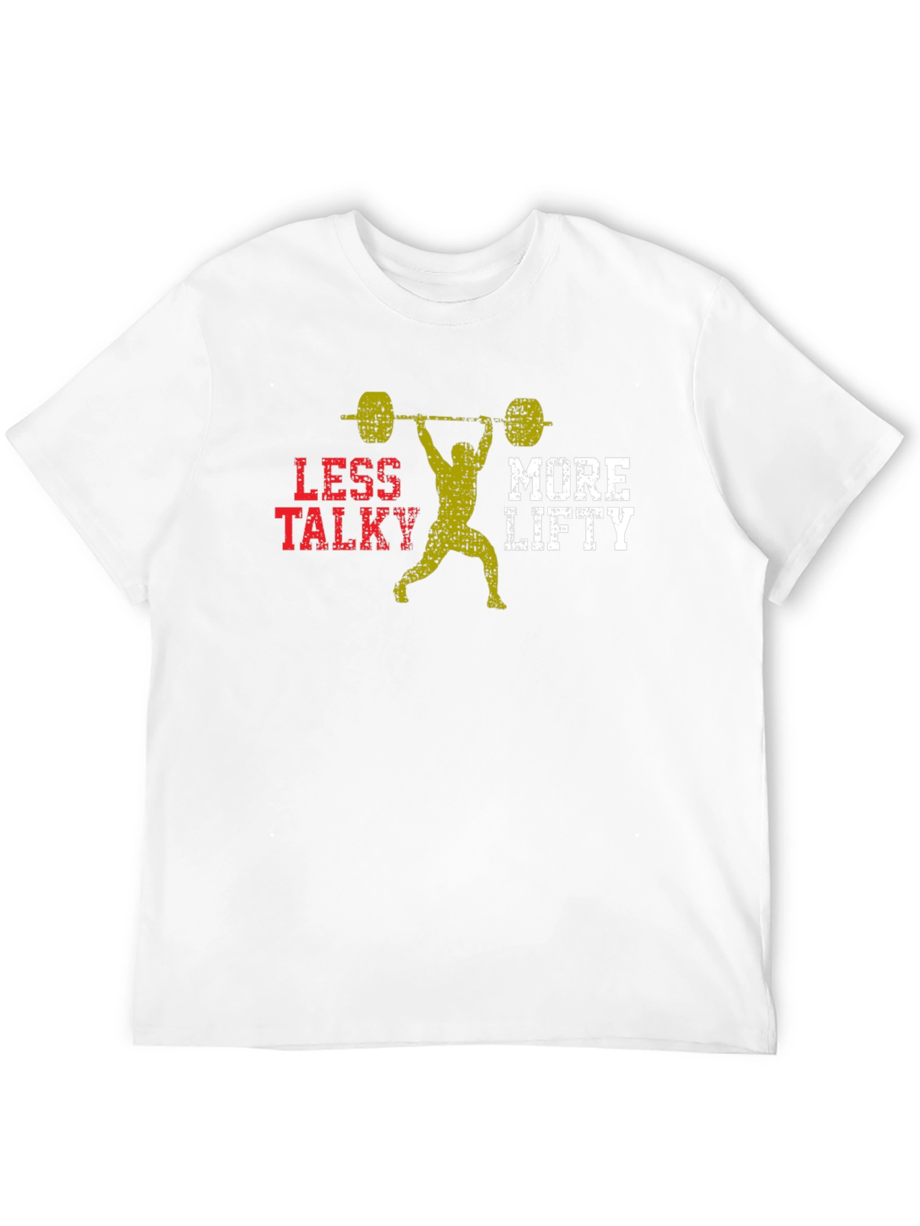 Less Talky More Lifty T-Shirt