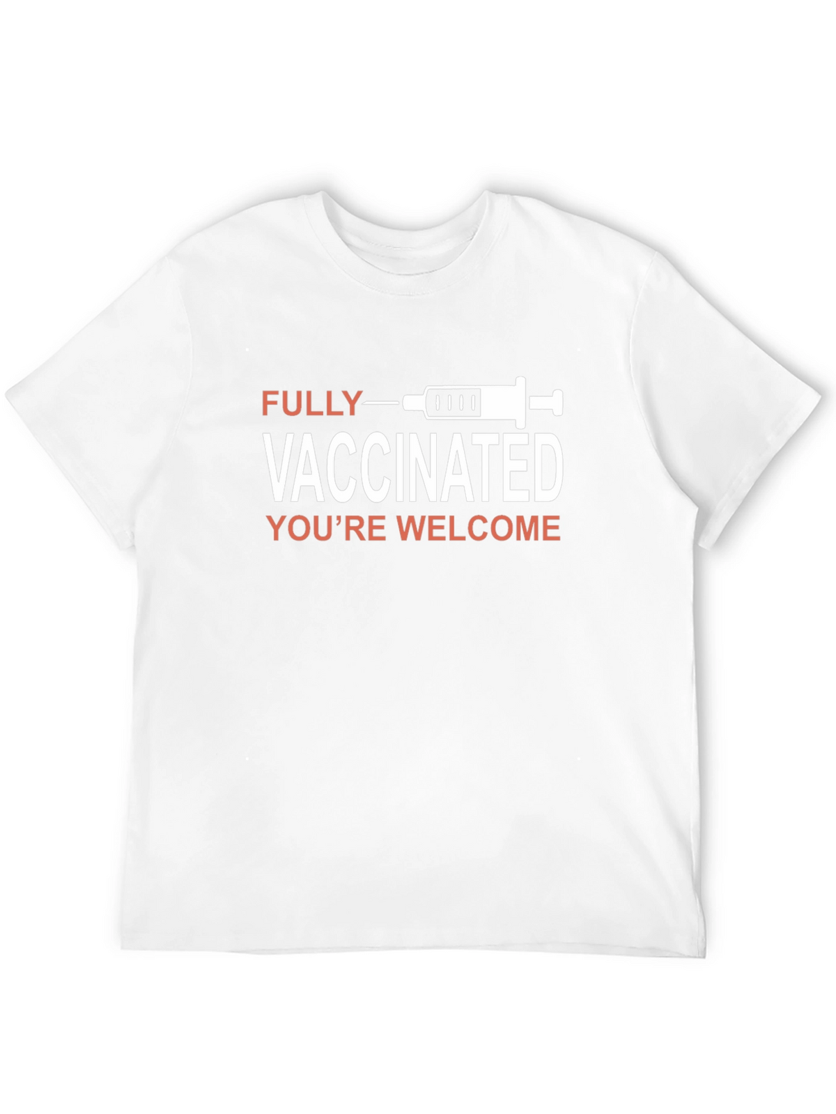 Fully Vaccinated T-Shirt - Youre Welcome