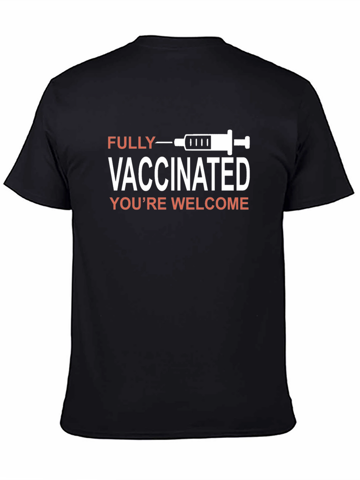 Fully Vaccinated T-Shirt - Youre Welcome