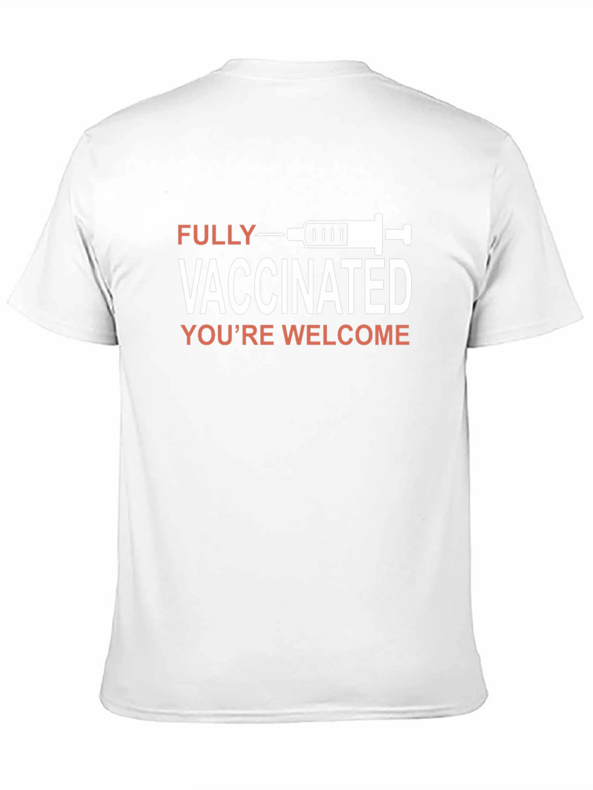 Fully Vaccinated T-Shirt - Youre Welcome