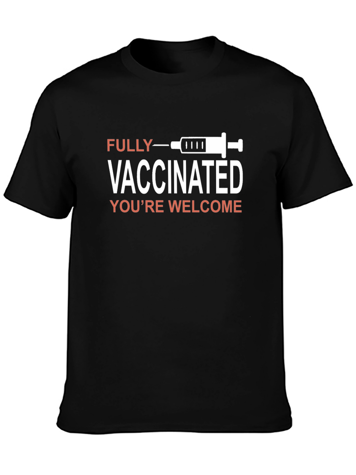Fully Vaccinated T-Shirt - Youre Welcome