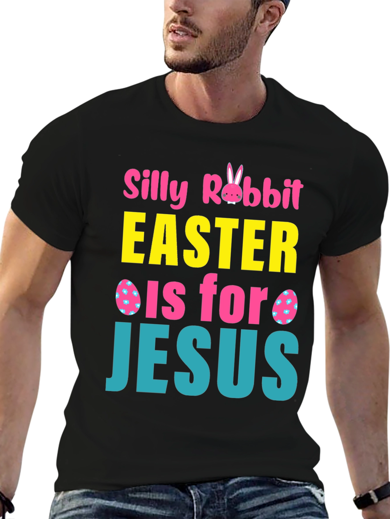 Silly Rabbit Easter Is For Jesus T-Shirt