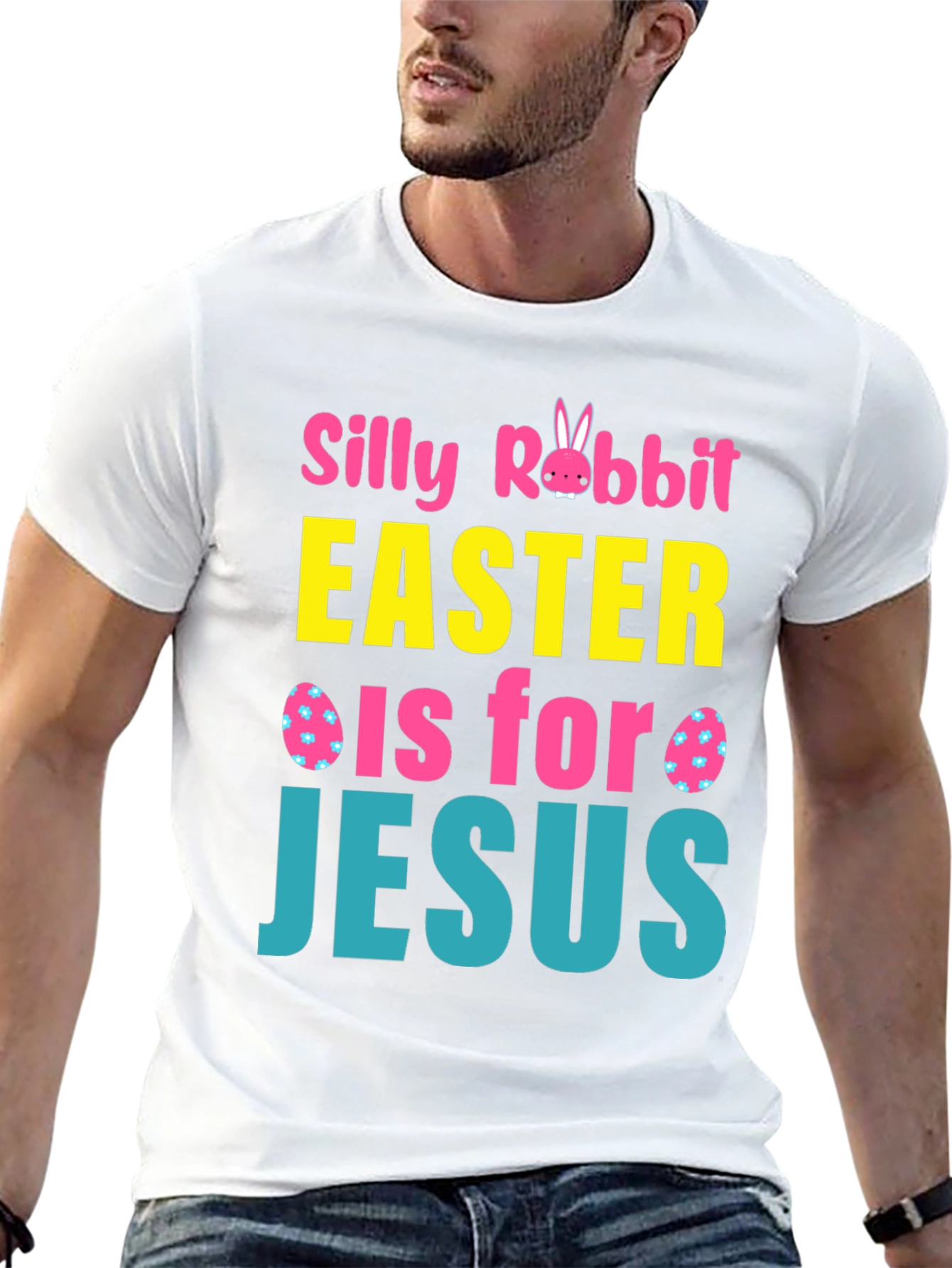 Silly Rabbit Easter Is For Jesus T-Shirt
