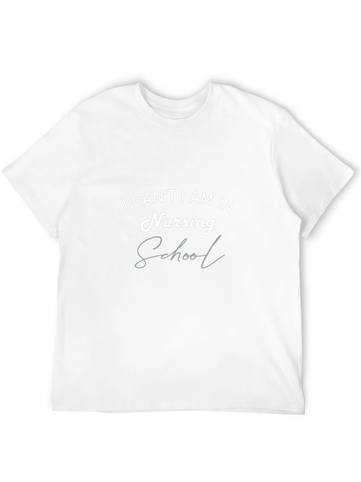 Nursing School T-Shirt - Funny Student Tee