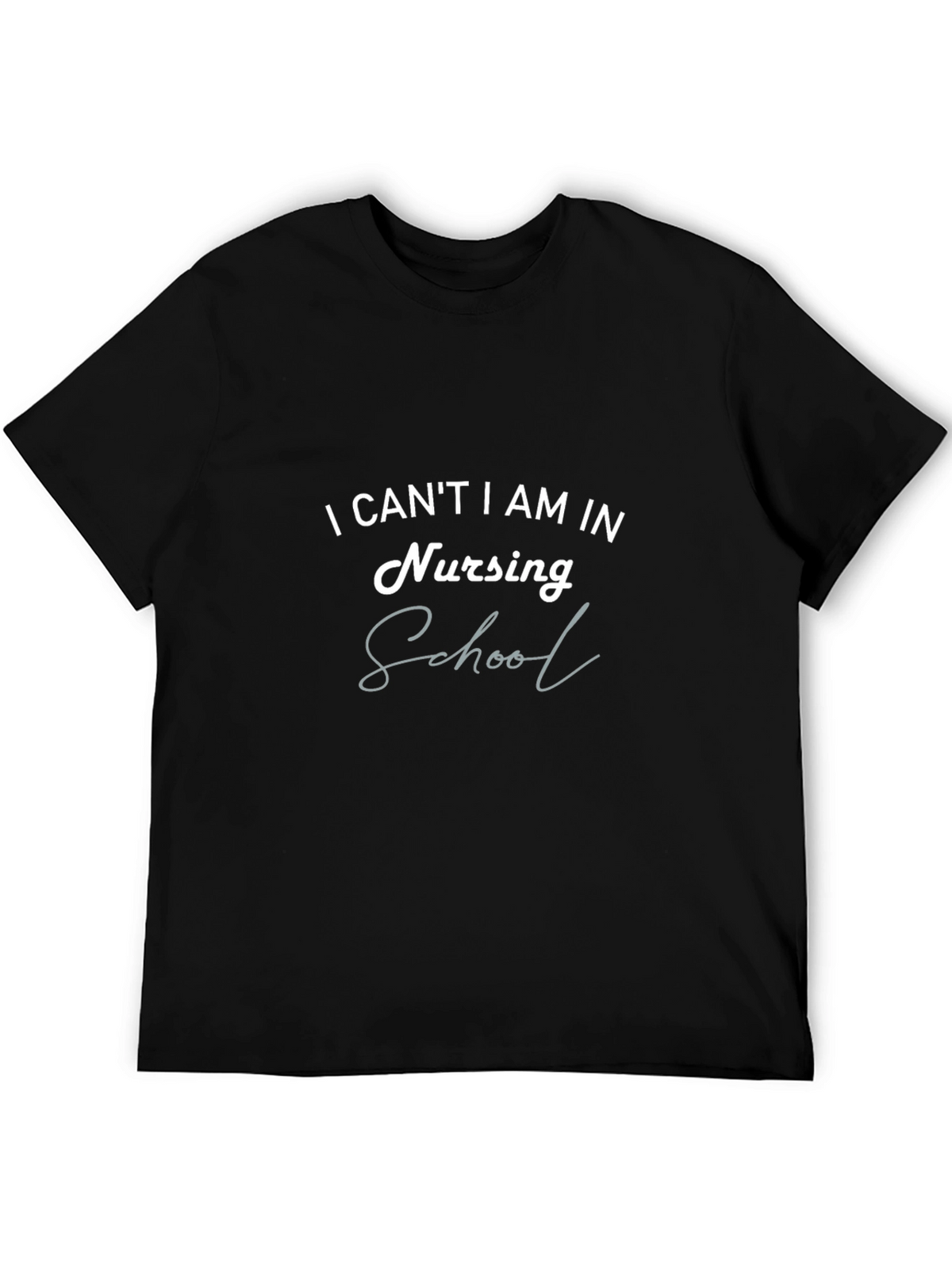 Nursing School T-Shirt - Funny Student Tee