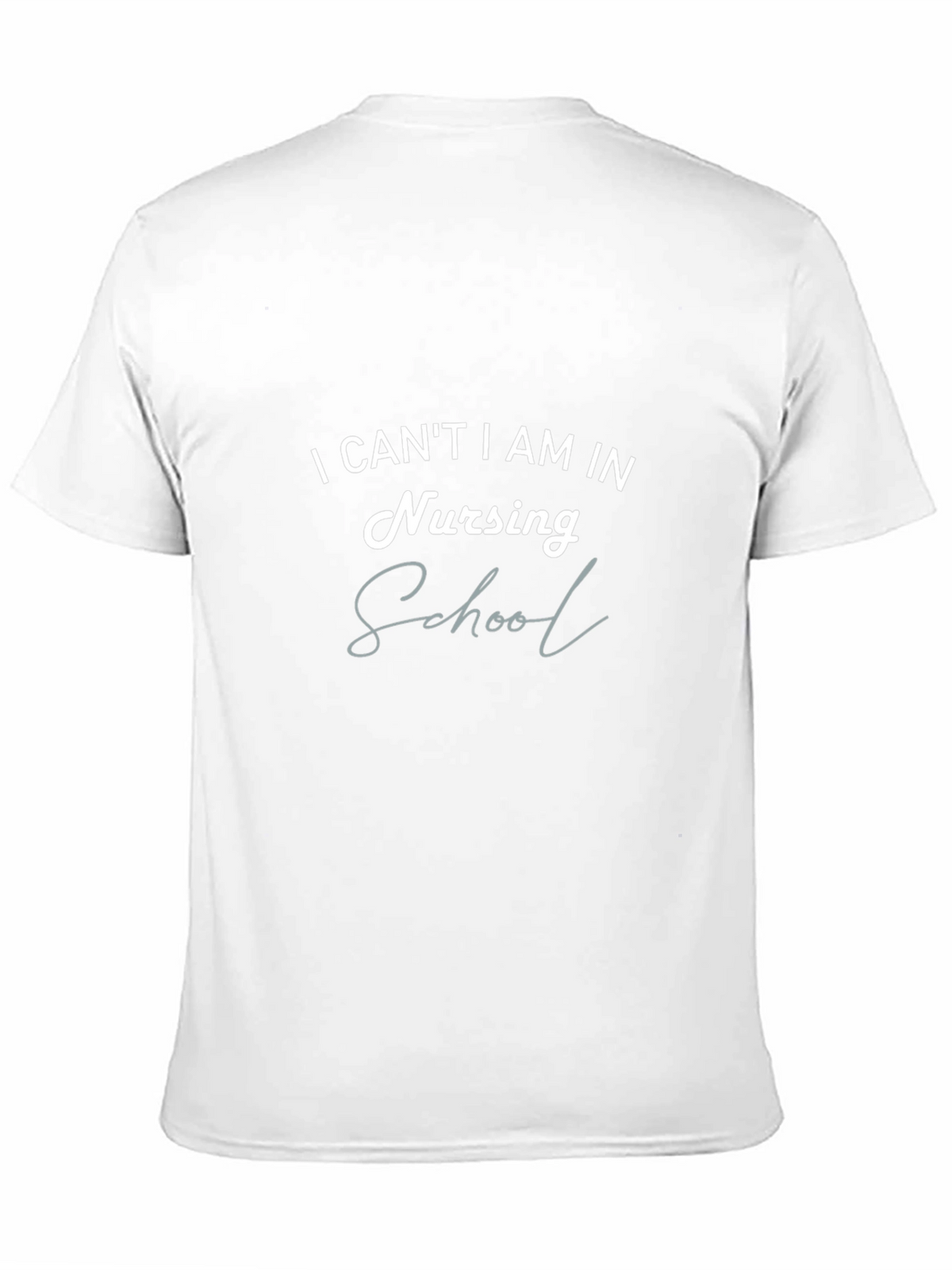 Nursing School T-Shirt - Funny Student Tee