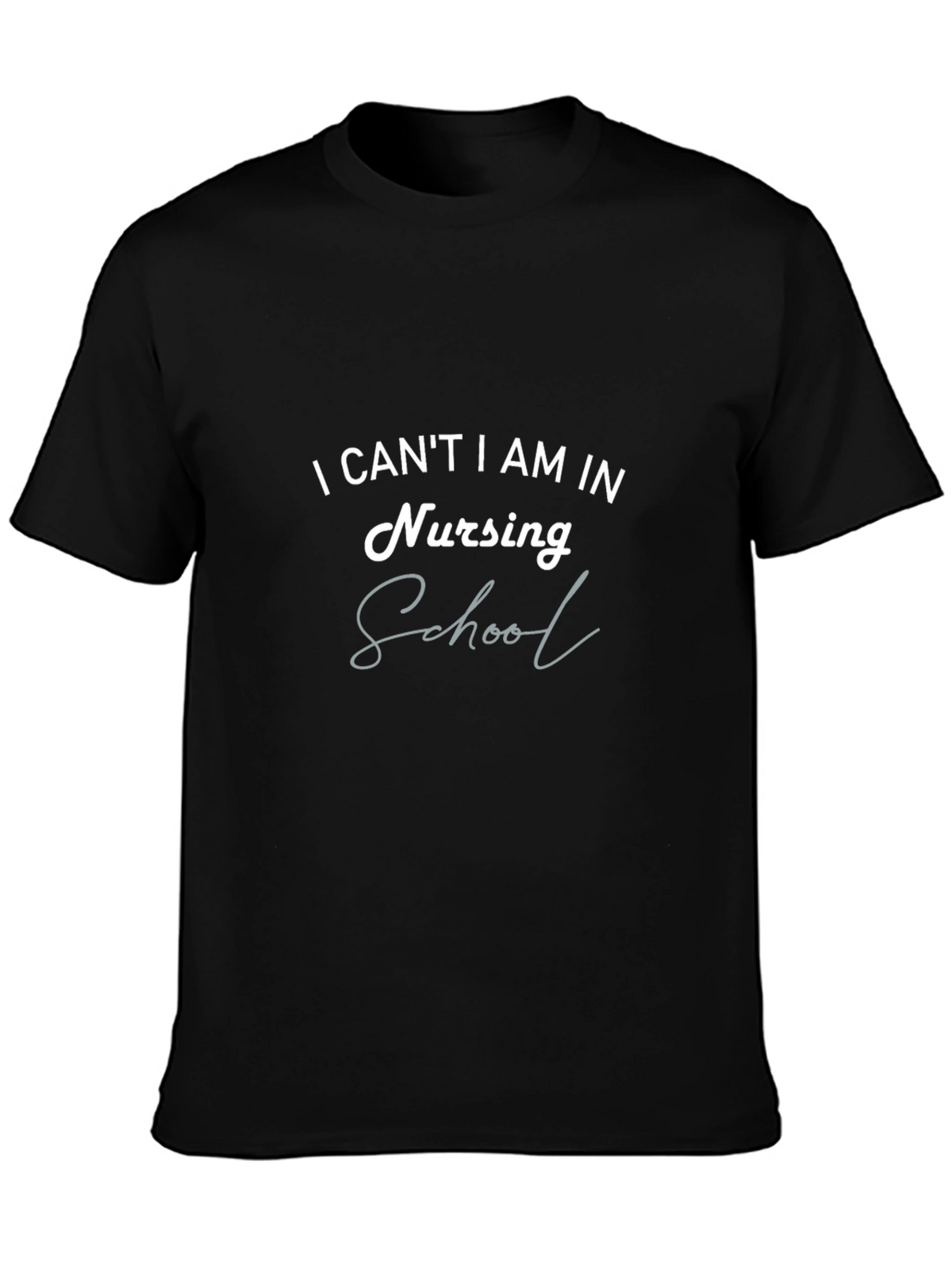 Nursing School T-Shirt - Funny Student Tee