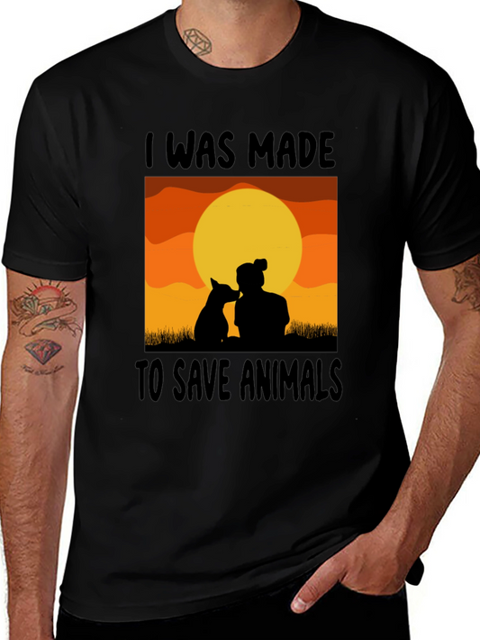 I Was Made To Save Animals T-Shirt