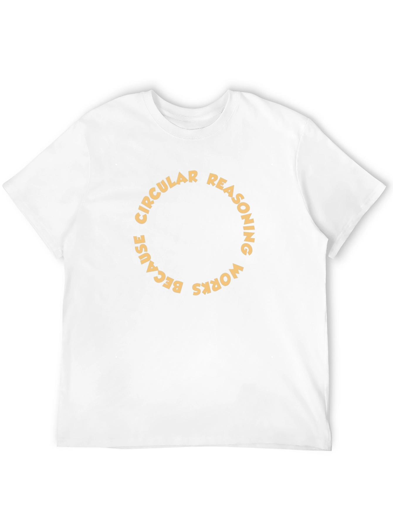 Circular Reasoning Funny Graphic T-Shirt