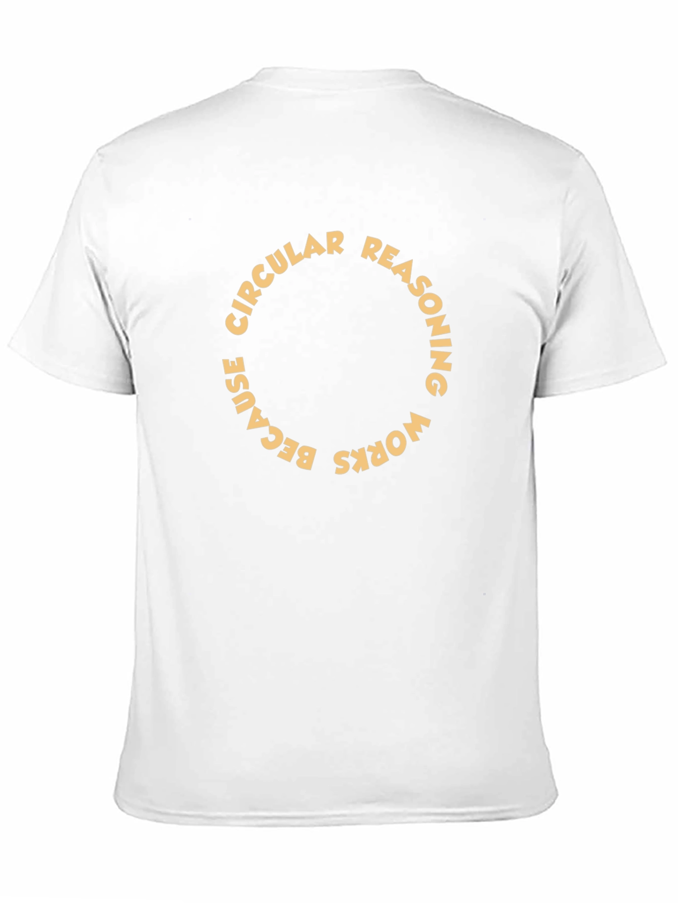 Circular Reasoning Funny Graphic T-Shirt