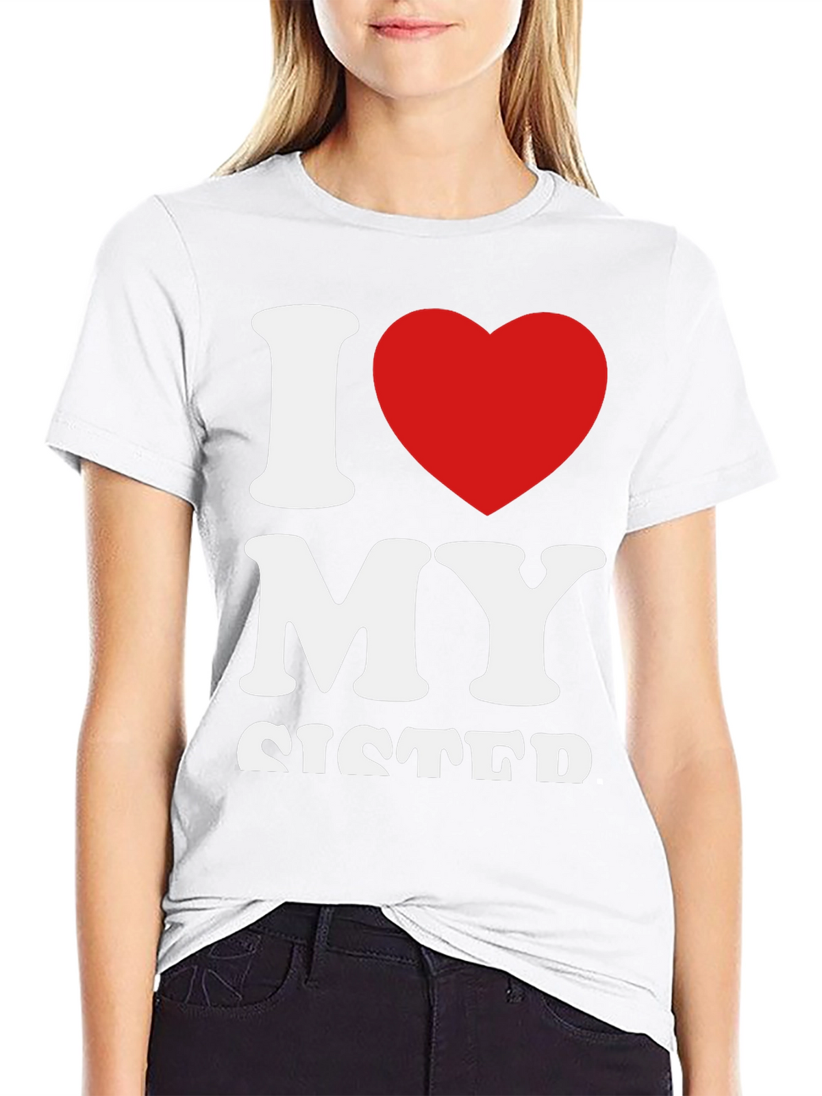 I Love My Sister Graphic T-Shirt