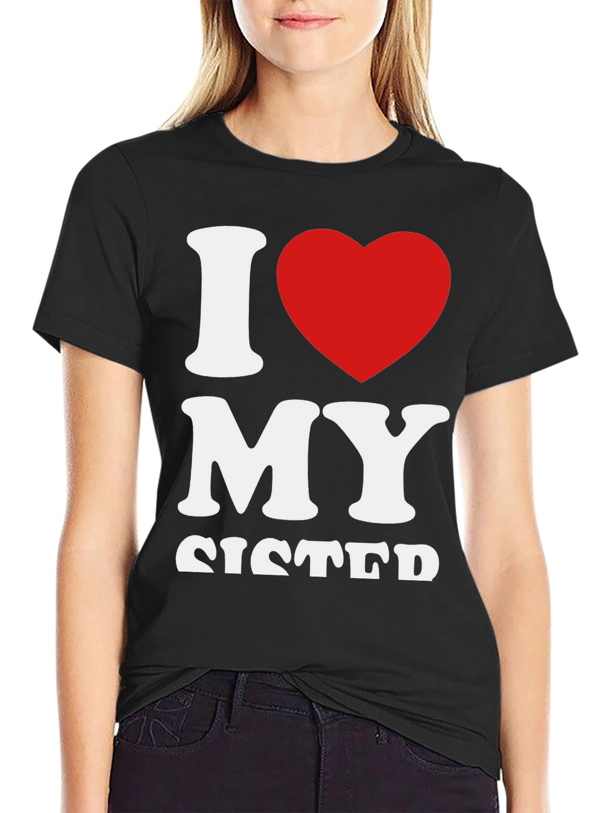 I Love My Sister Graphic T-Shirt