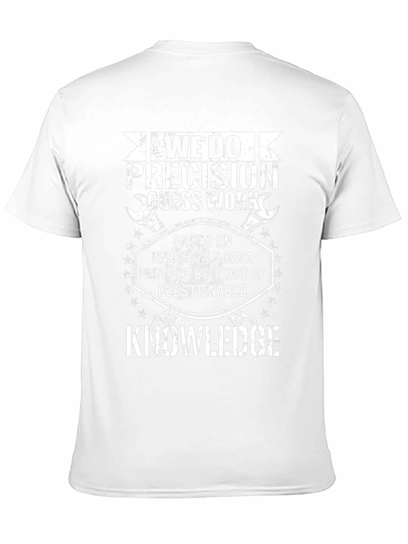 Precision Guess Work T-Shirt - Knowledge is Key!
