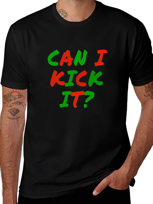 Can I Kick It? Graphic Tee