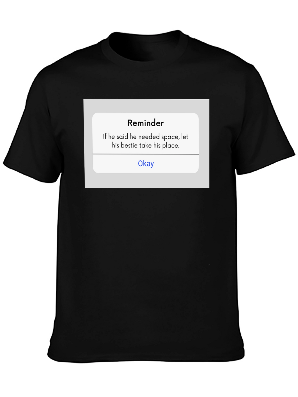 Reminder T-Shirt - Funny Sarcastic Tee