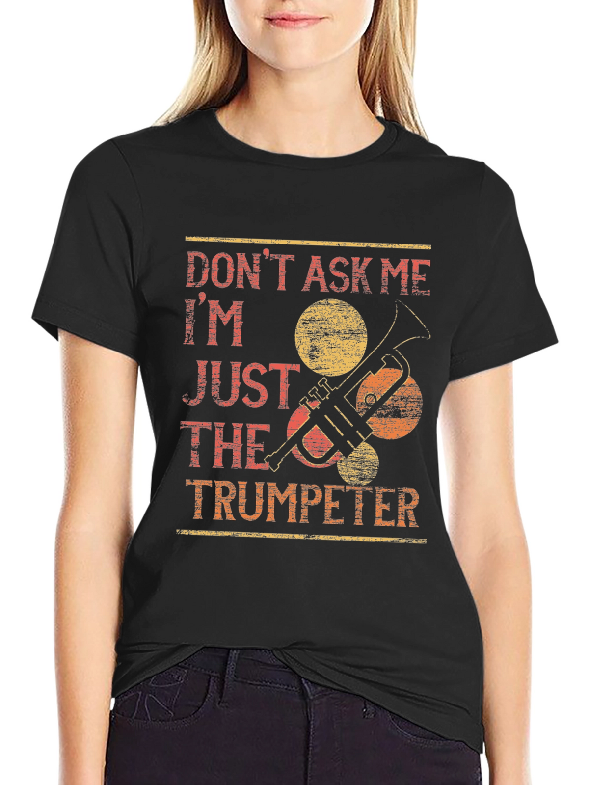 Dont Ask Me Trumpeter T-Shirt - Funny Musician Tee
