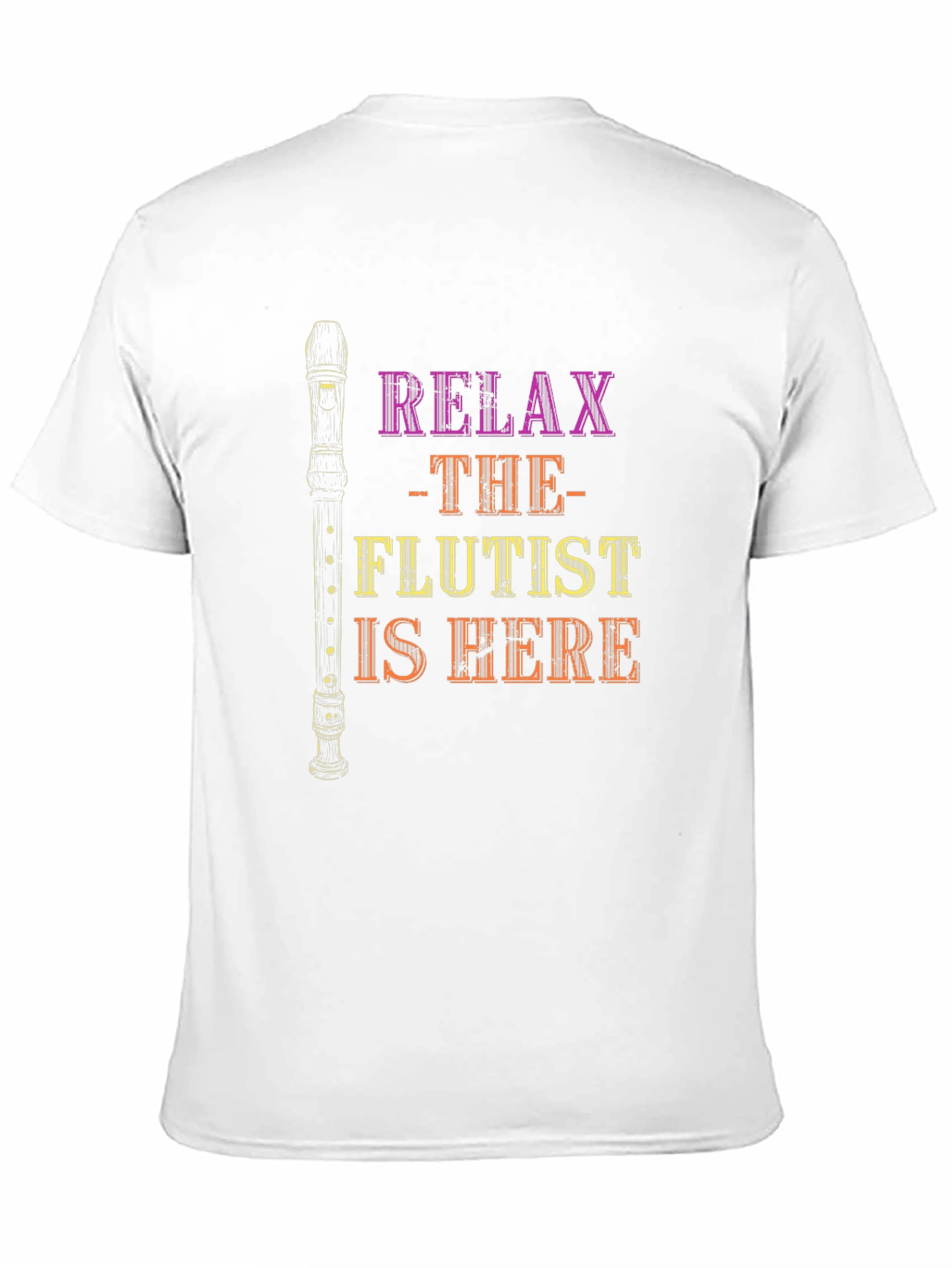 Relax The Flutist Is Here T-Shirt