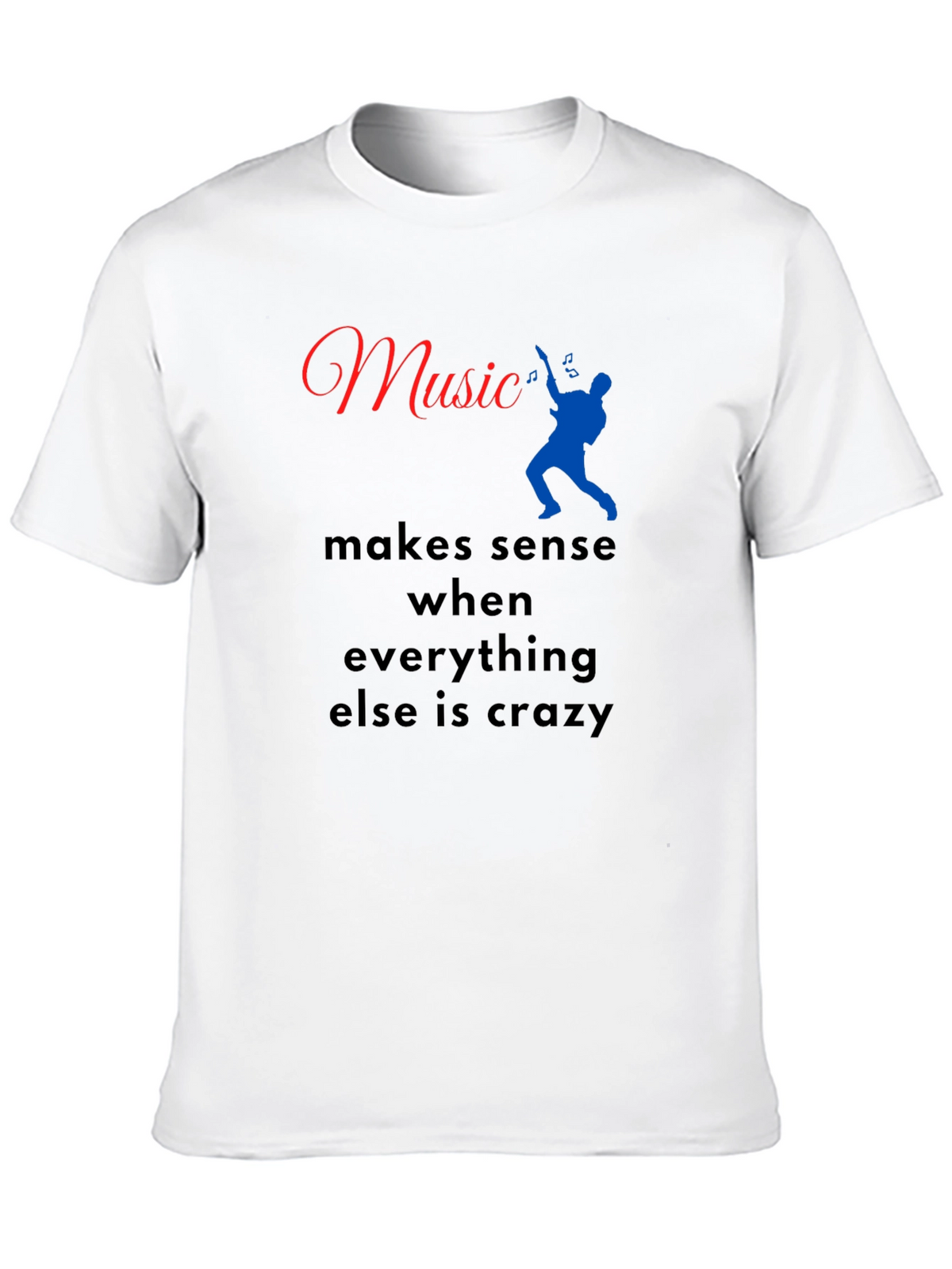 Music Makes Sense T-Shirt - Comfort Fit