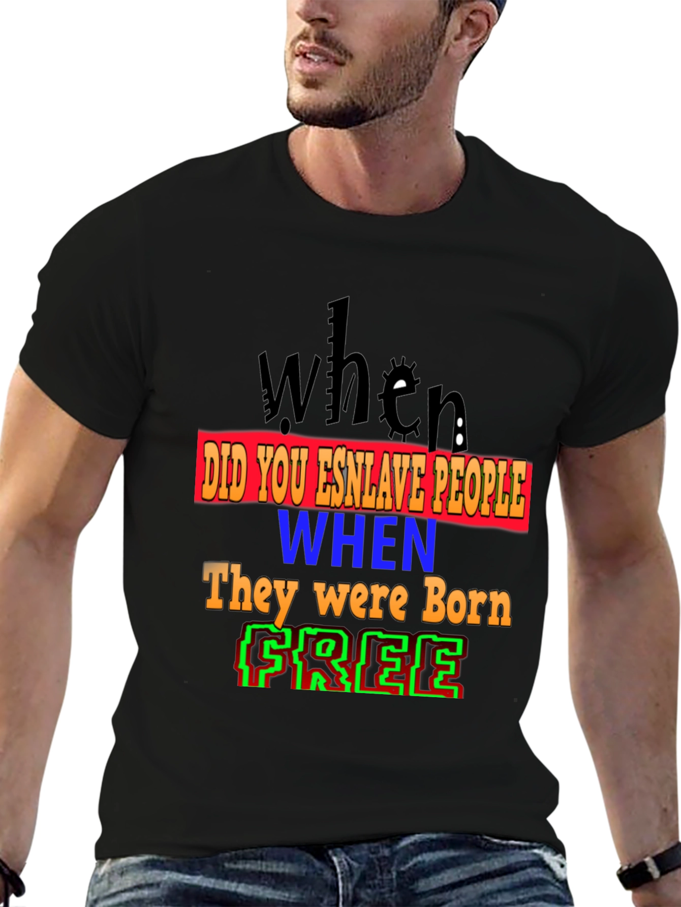 When Were You Born Free T-Shirt