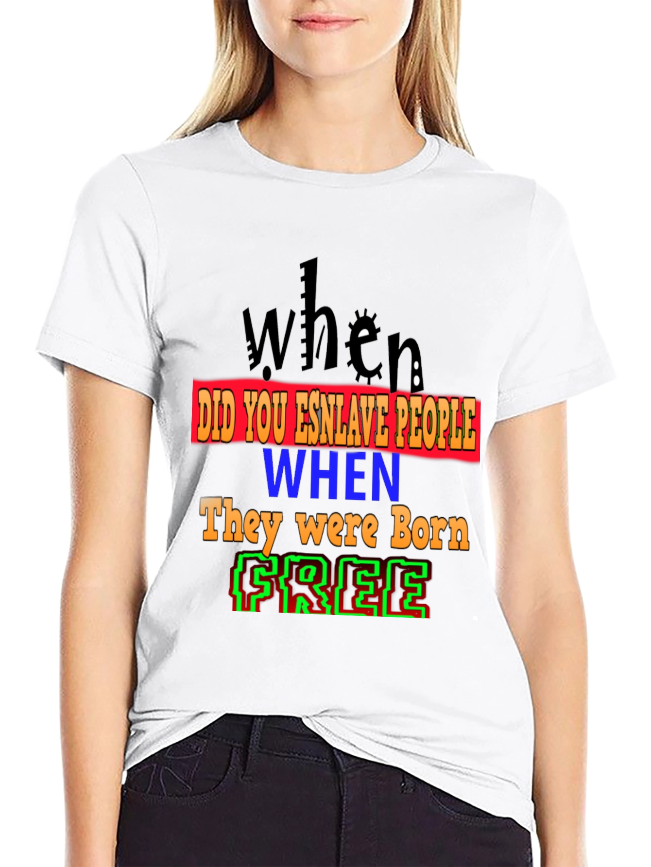 When Were You Born Free T-Shirt