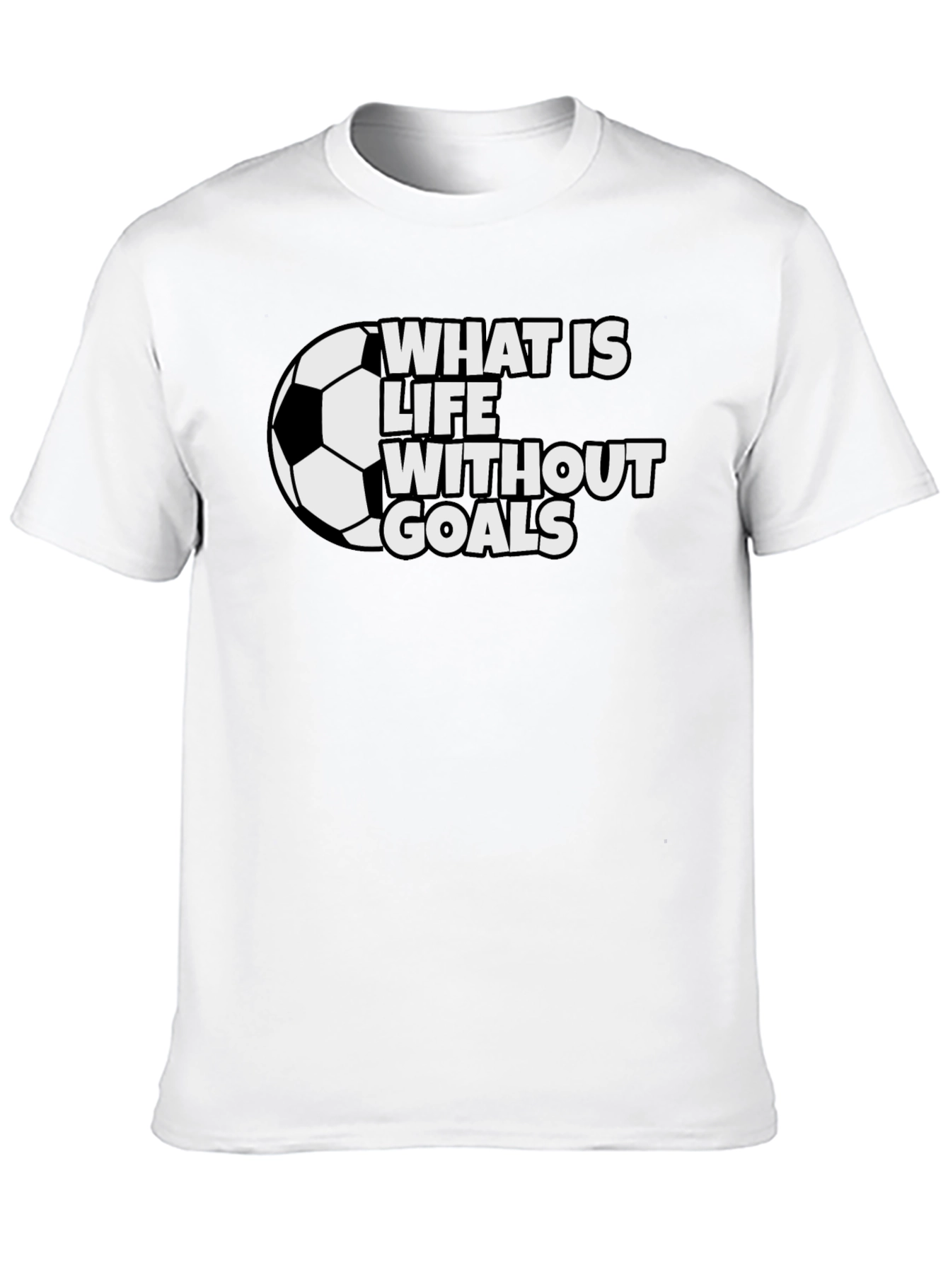 What is Life Without Goals Soccer T-Shirt