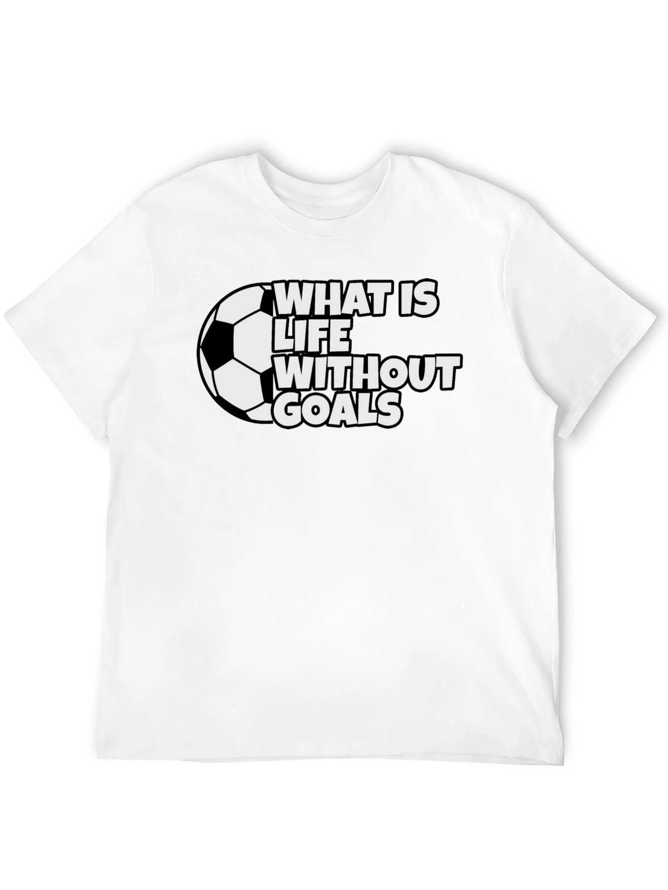 What is Life Without Goals Soccer T-Shirt