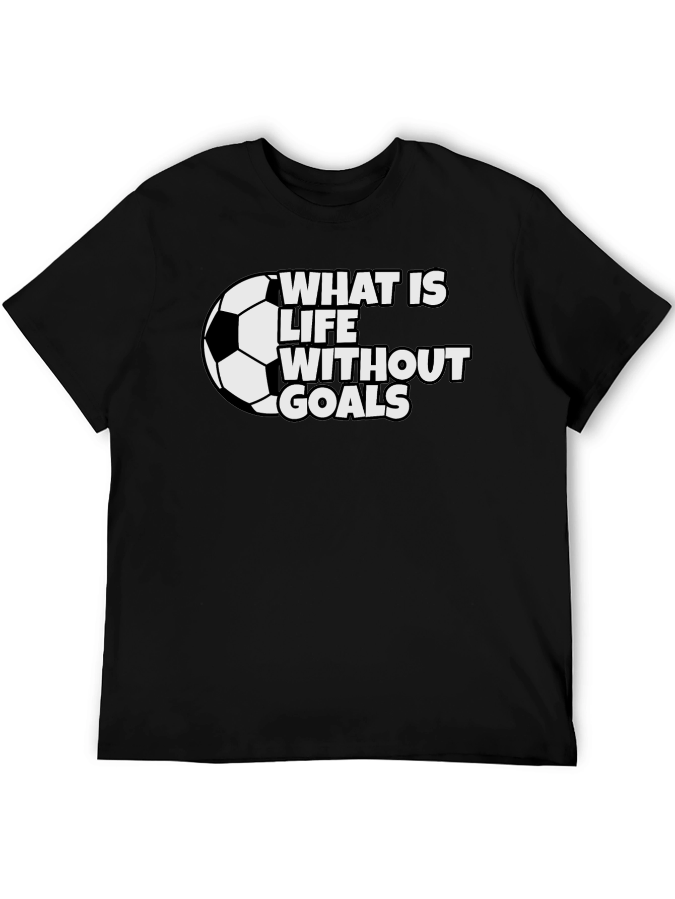 What is Life Without Goals Soccer T-Shirt