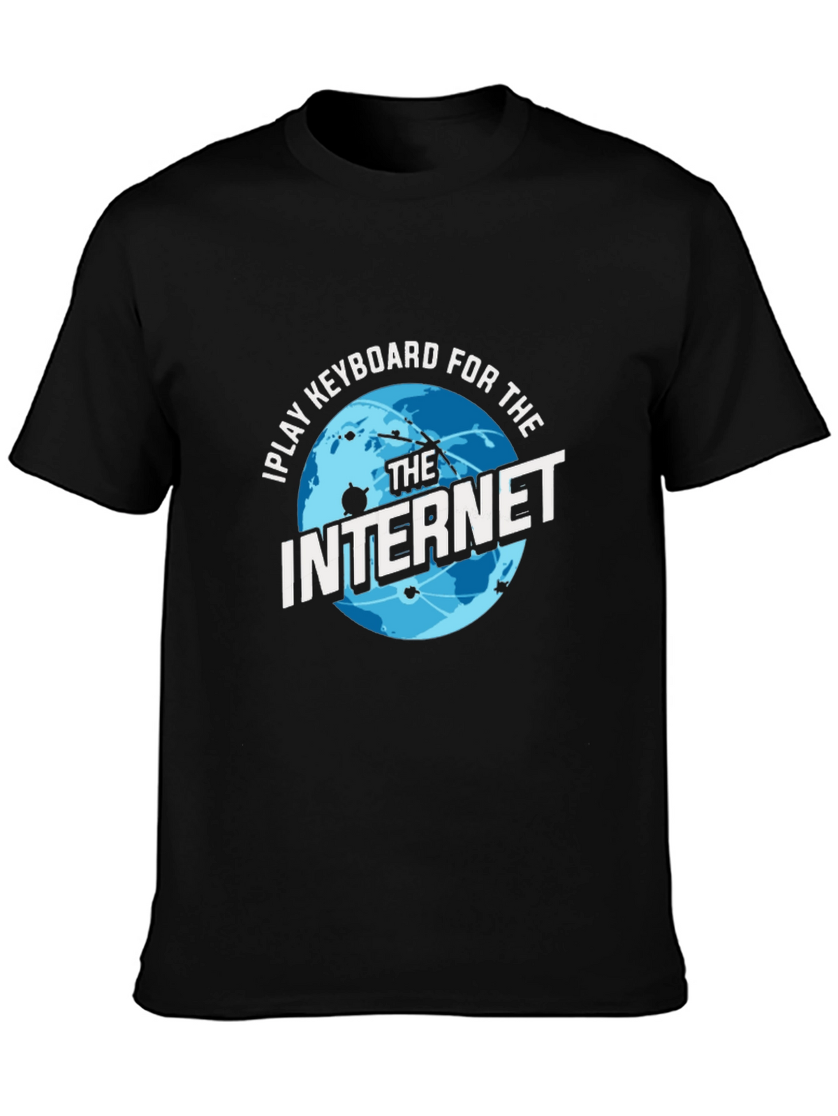 I Play Keyboard For The Internet Black T-Shirt